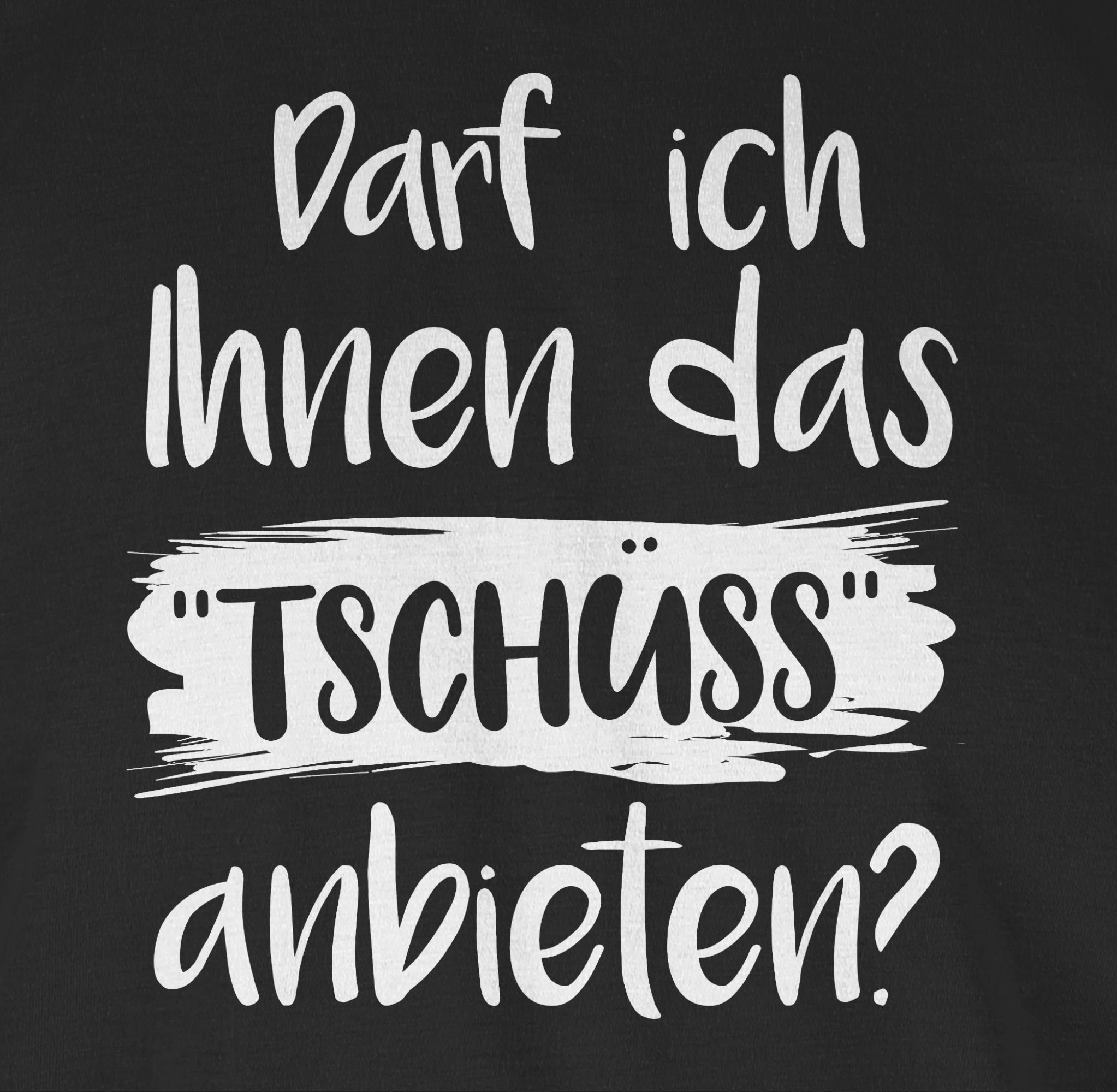 das Schwarz Ihnen Tschüss Shirtracer anbieten 1 Sprüche Statement T-Shirt ich weiß Darf