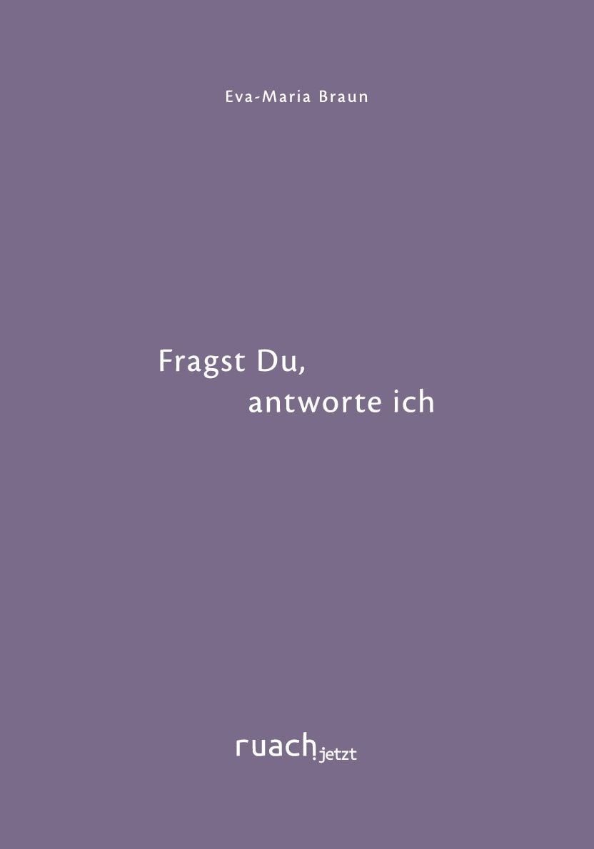 Fragst Du, antworte ich Lyrischer Begleiter / Eva-Maria Braun, Lyrischer Begleiter, X