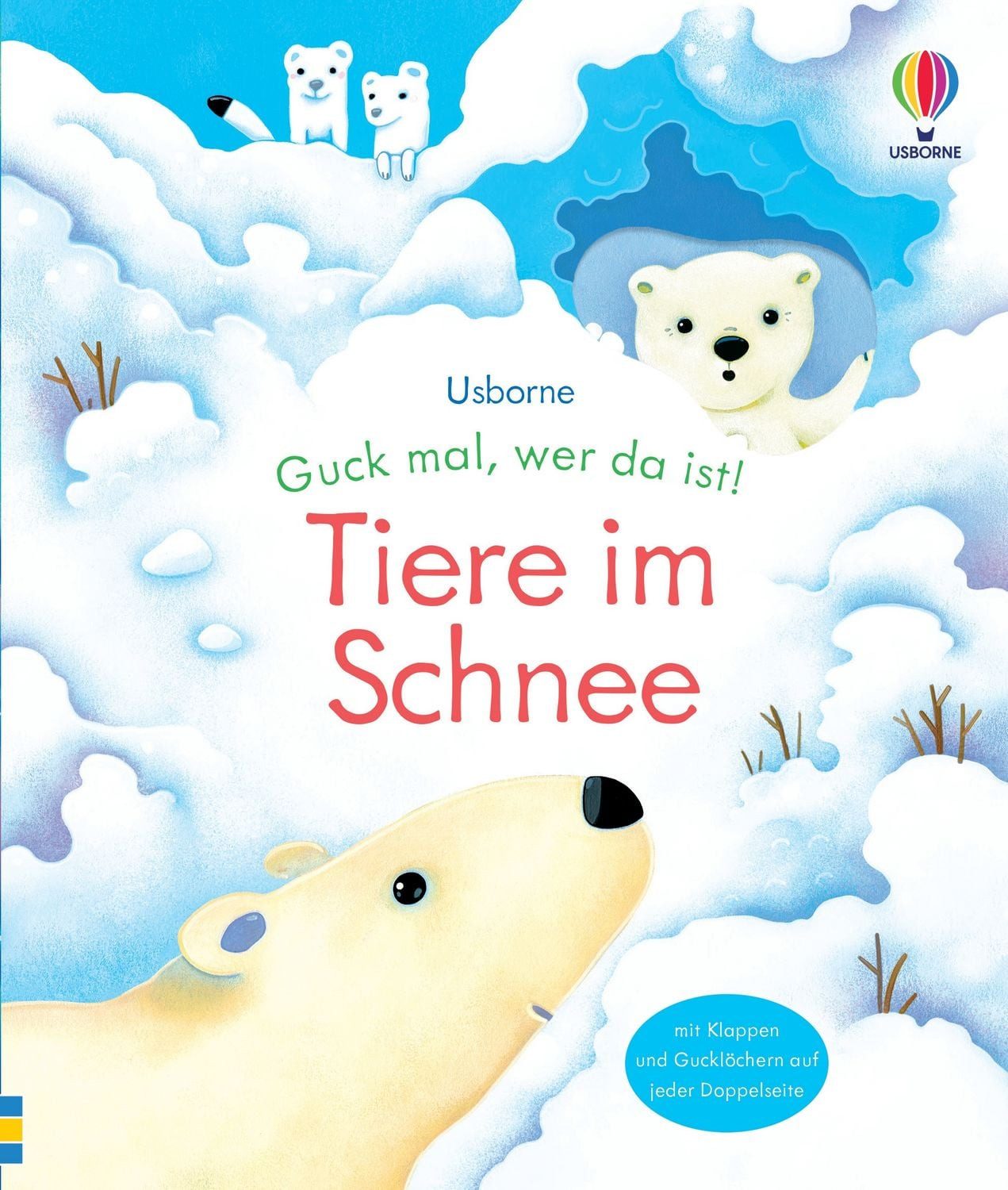 Guck mal, wer da ist! Tiere im Schnee / Anna Milbourne