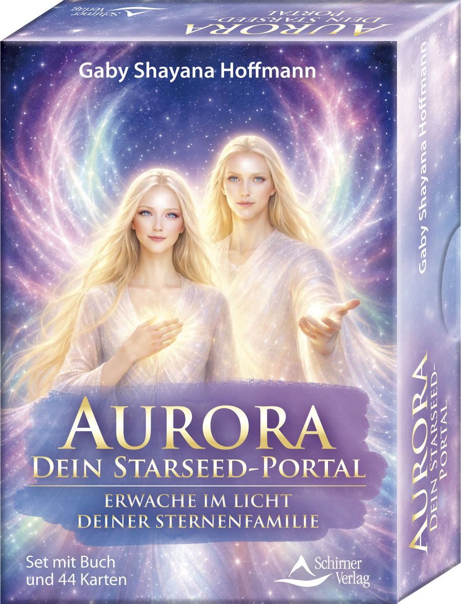 Aurora – dein Starseed-Portal - Erwache im Licht deiner Sternenfamilie / Gaby Shayana Hoffmann