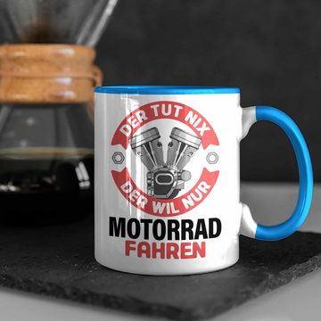 Trendation Tasse Trendation - Der Tut Nix Der Will Nur Motorrad Fahren Tasse Geschenk Motorrad-Fahrer Geschenk Spruch Männer