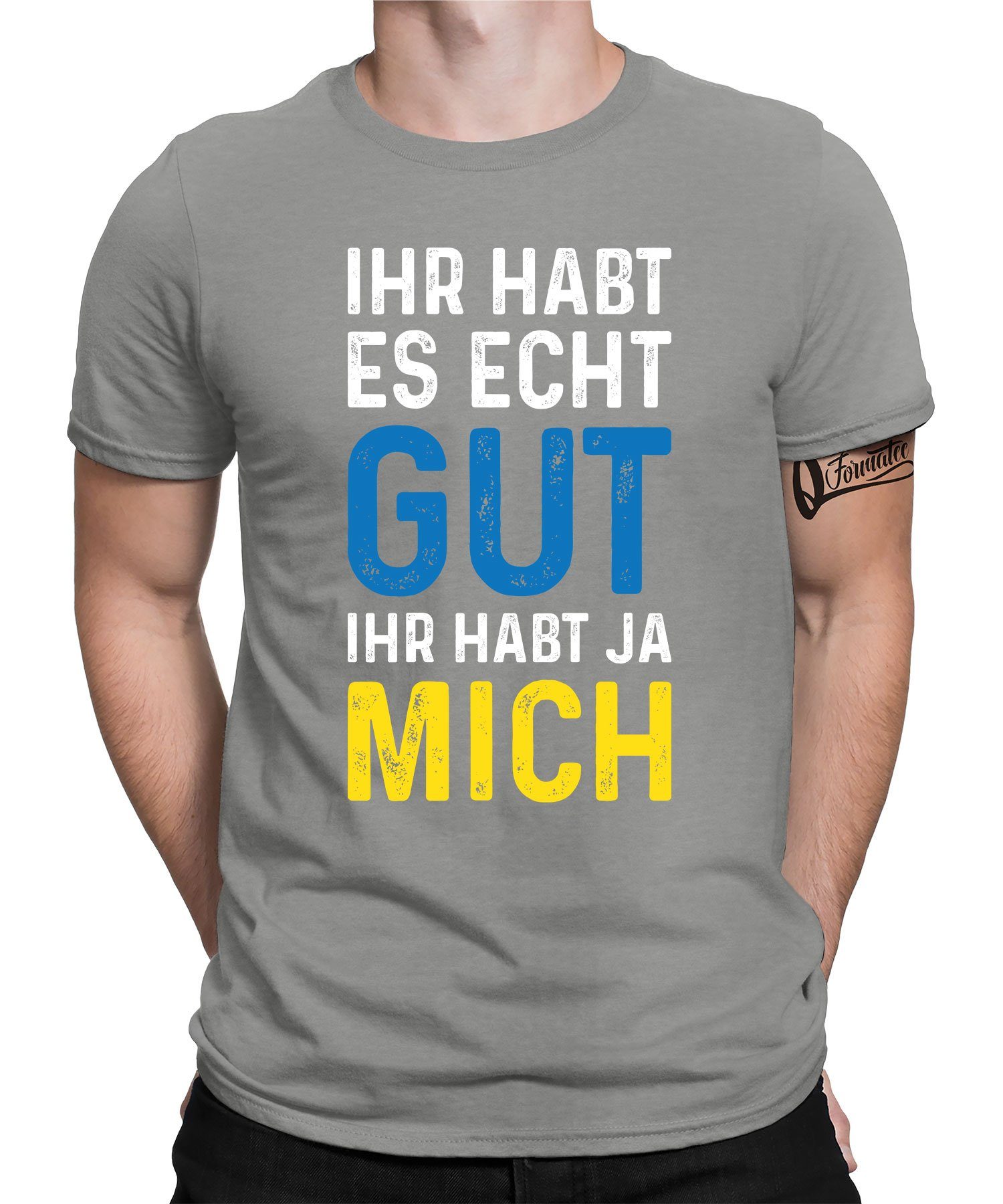 Quattro Formatee Kurzarmshirt Ihr habt ja mich - Lustiger Spruch Statement Herren T-Shirt (1-tlg) Heather Grau
