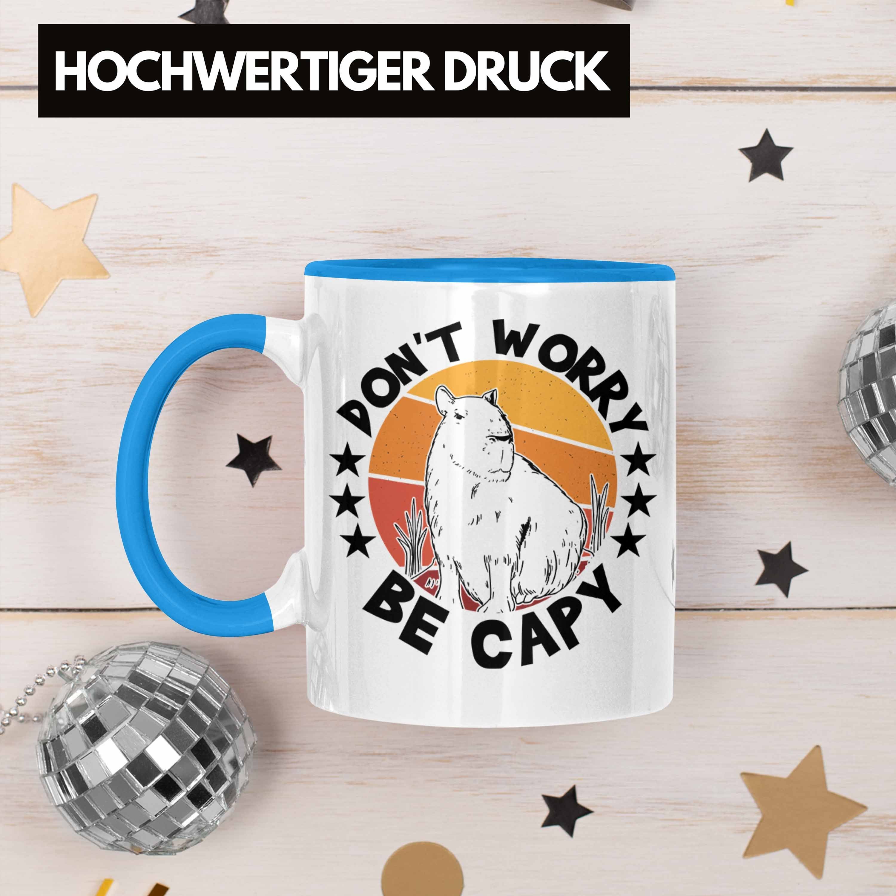 Don't Be Capybara Kaffeetasse Tasse Worry Capyb Blau Tasse Tier Geschenk Trendation Capy für