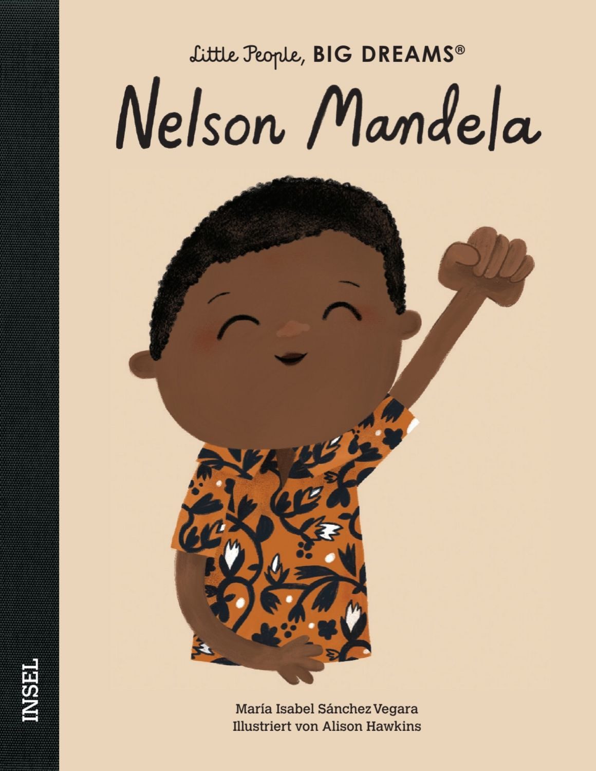 Nelson Mandela – Little People, BIG DREAMS (Deutsche Ausgabe) / María Isabel Sánchez Vegara