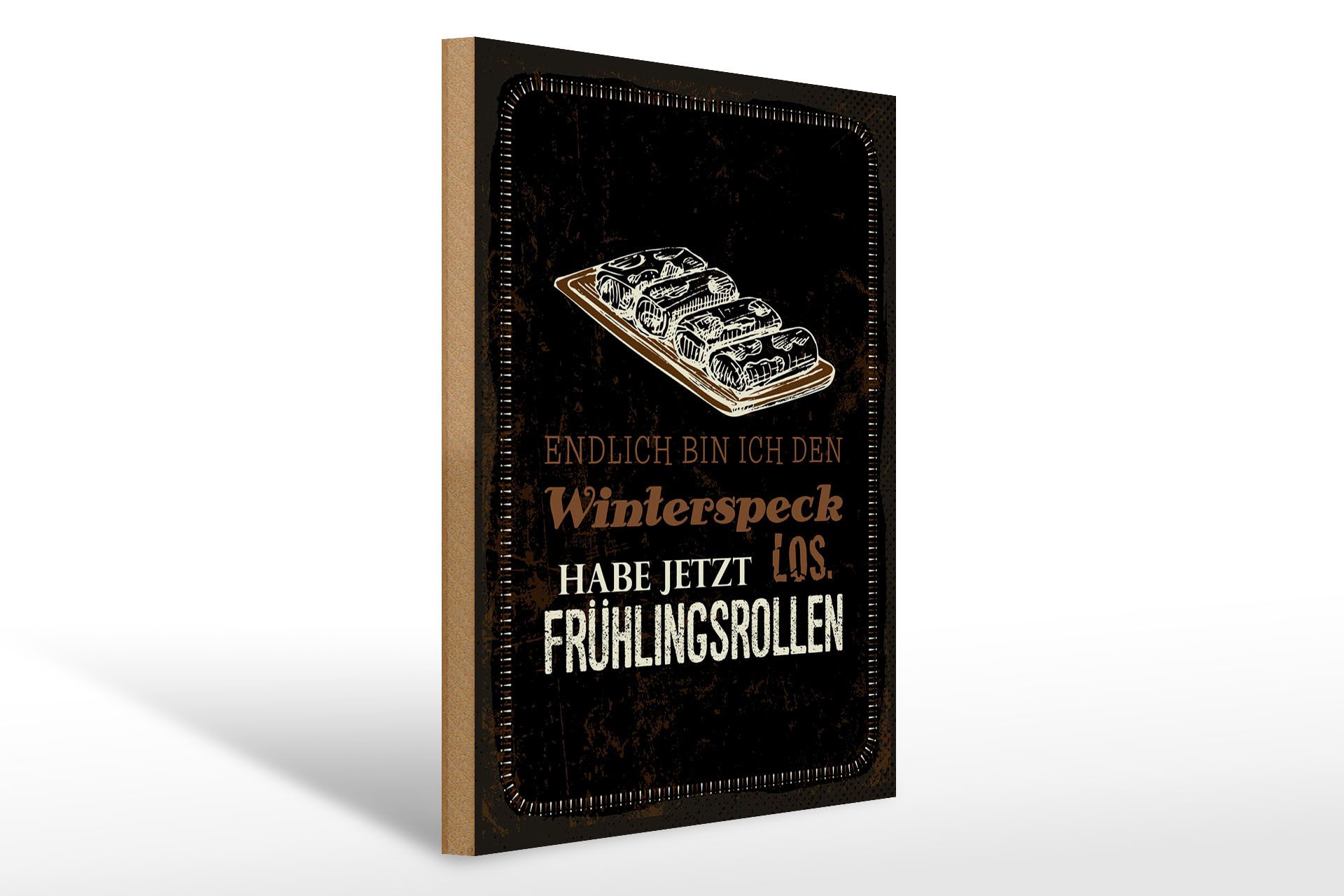 Holzbild Spruch 30x40 cm Winterspeck los jetzt Frühlingsrollen
