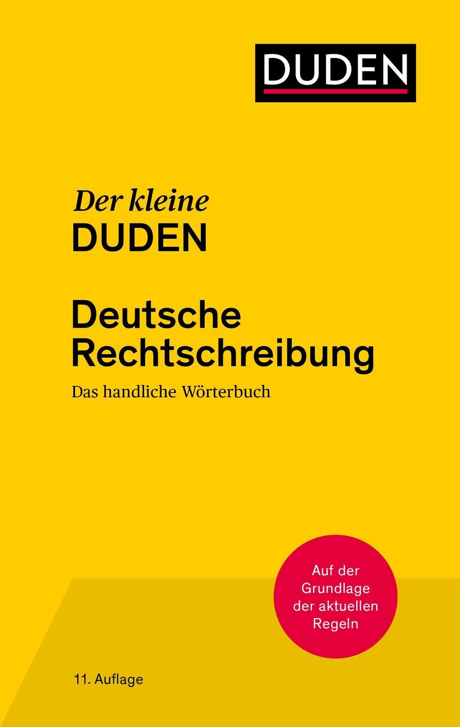 Der kleine Duden - Deutsche Rechtschreibung / Dudenredaktion