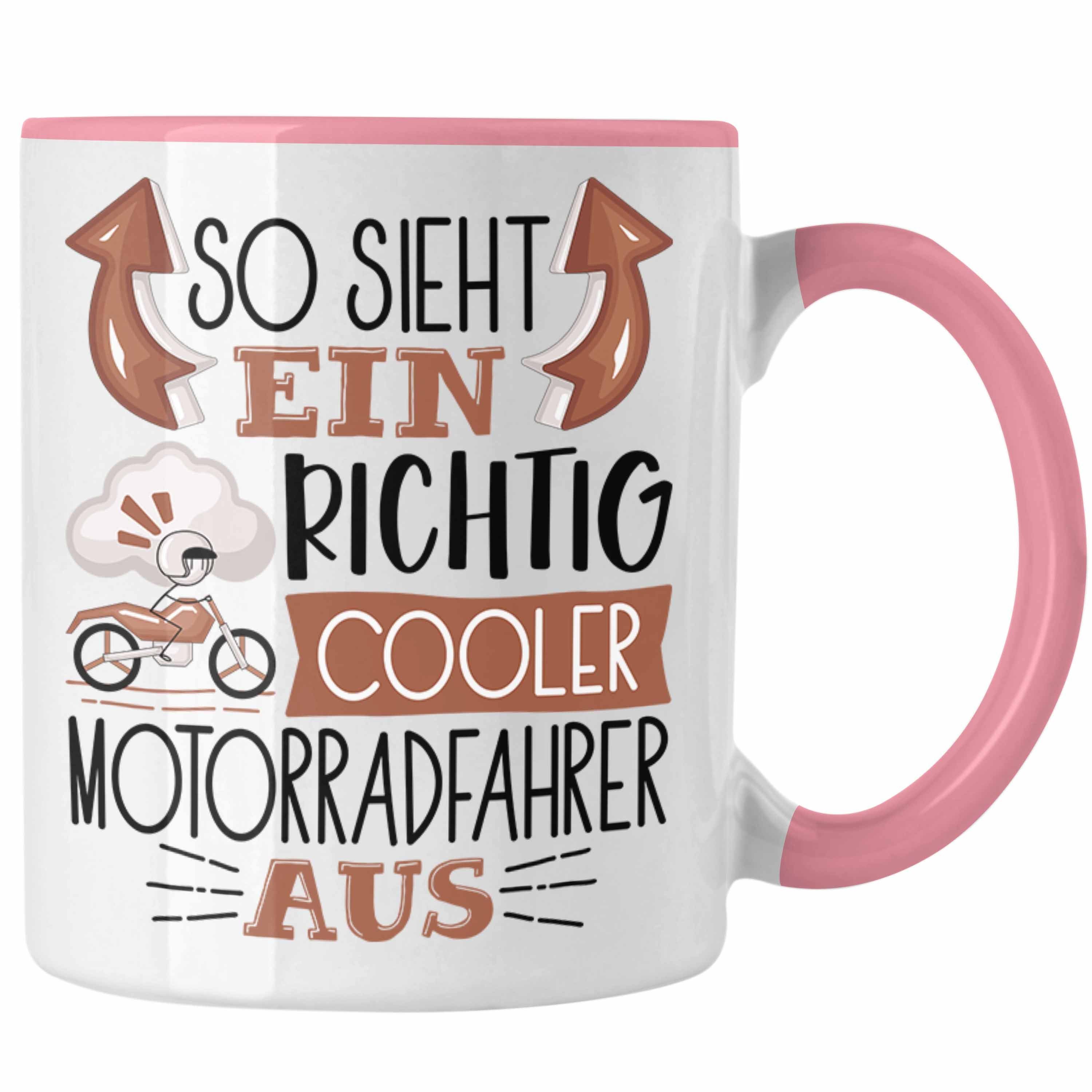 Trendation Tasse Motorradfahrer Tasse Geschenk So Sieht Ein RIchtig Cooler Motorradfahr Rosa