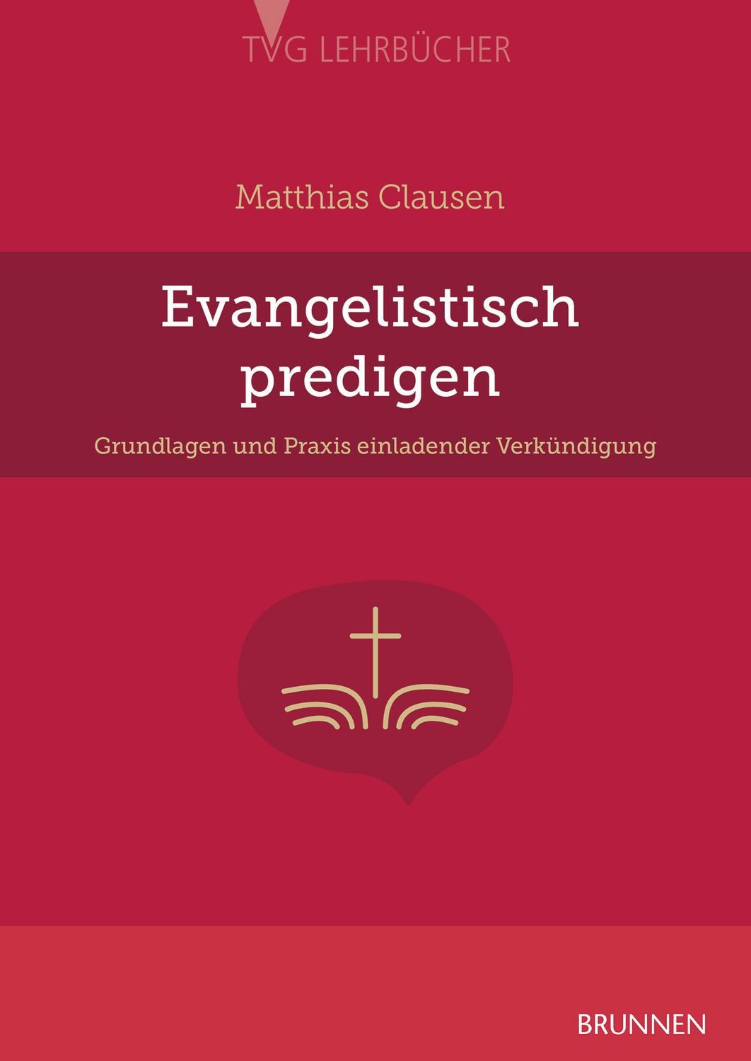 Sachbuch Evangelistisch Predigen Grundlagen und Praxis einladender Verkündigung