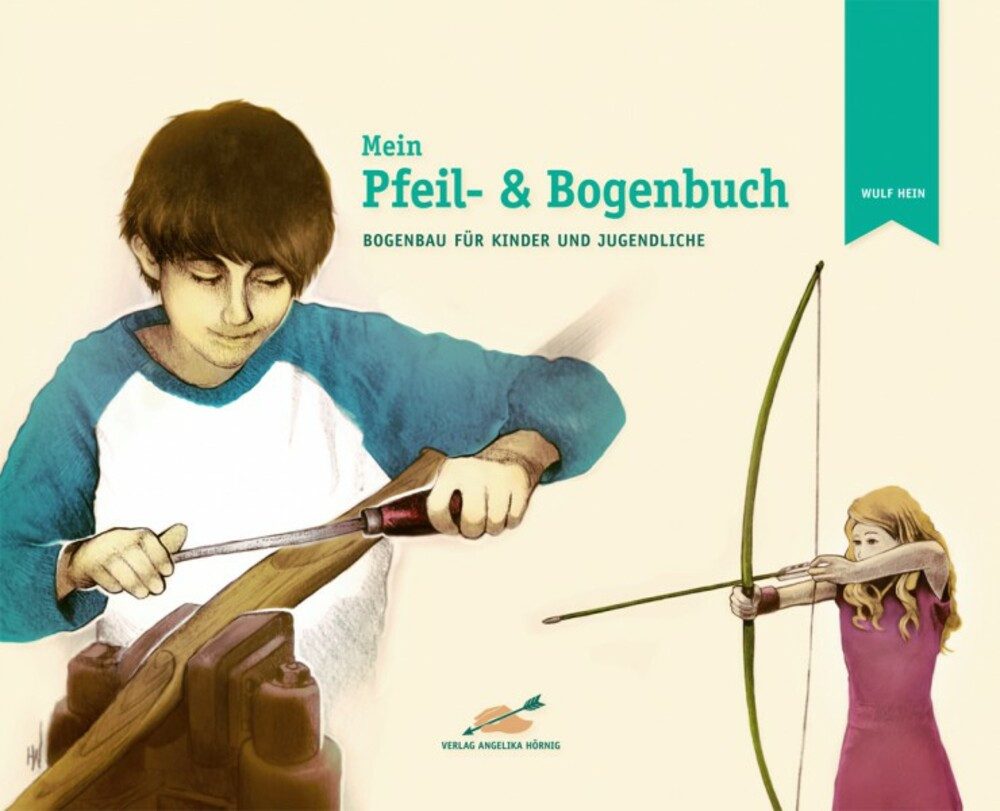 Corvus Experimentierkasten Mein Pfeil- und Bogenbuch: Bogenbau für Kinder und Jugendliche