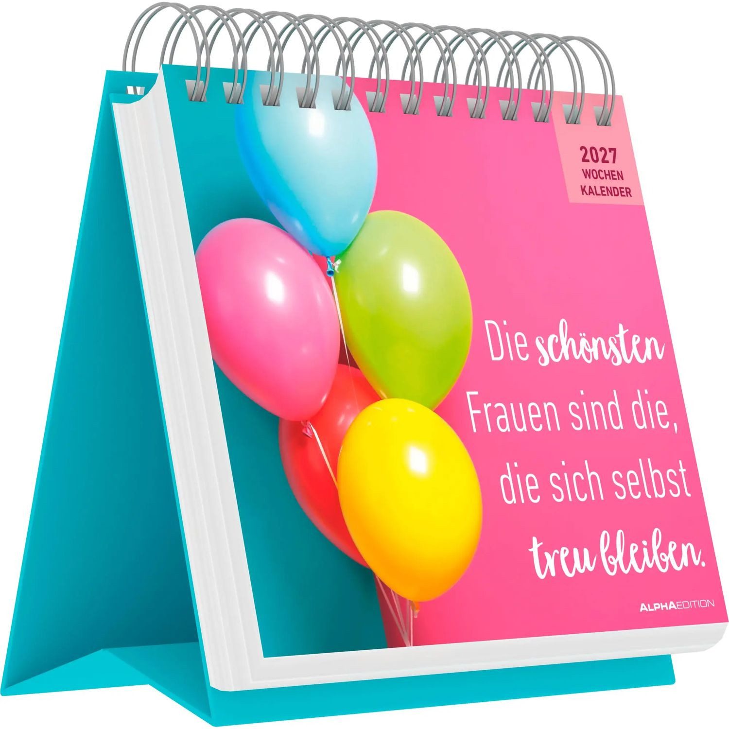 Alpha Edition Wandkalender Die schönsten Frauen sind die, die sich selbst treu bleiben 2027