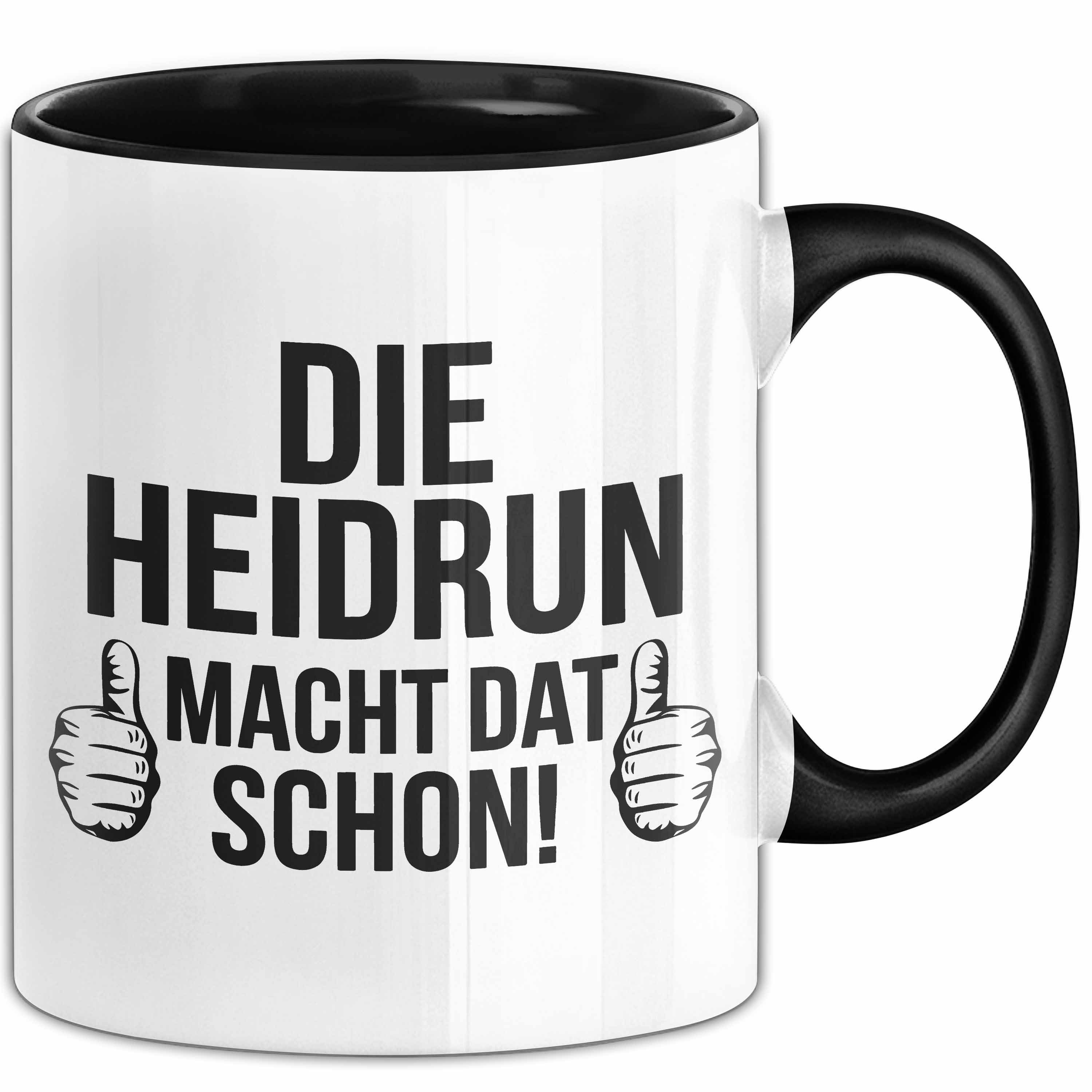 Trendation Tasse Heidrun Tasse Geschenk Die Heidrun Macht Dat Schon Geschenkidee Becher, Keramik