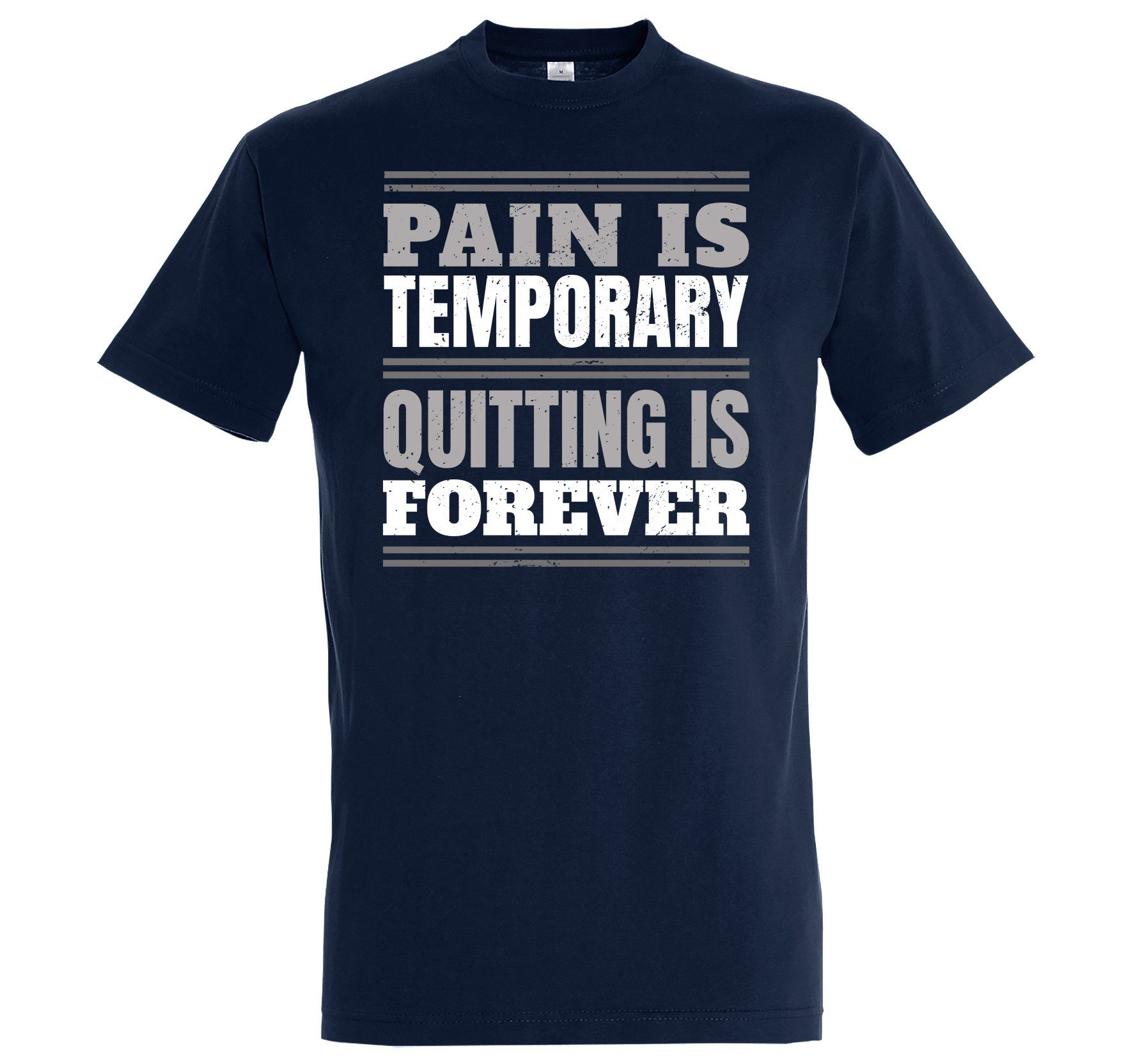 TEMPORARY, IS FOREVER! mit Navy QUITTING Frontdruck Shirt PAIN T-Shirt Herren Designz Youth Trendigem IS