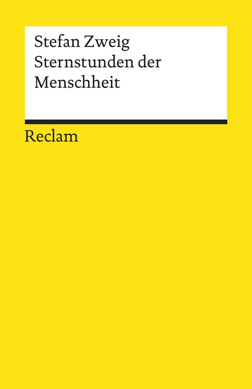 Sternstunden der Menschheit / Stefan Zweig