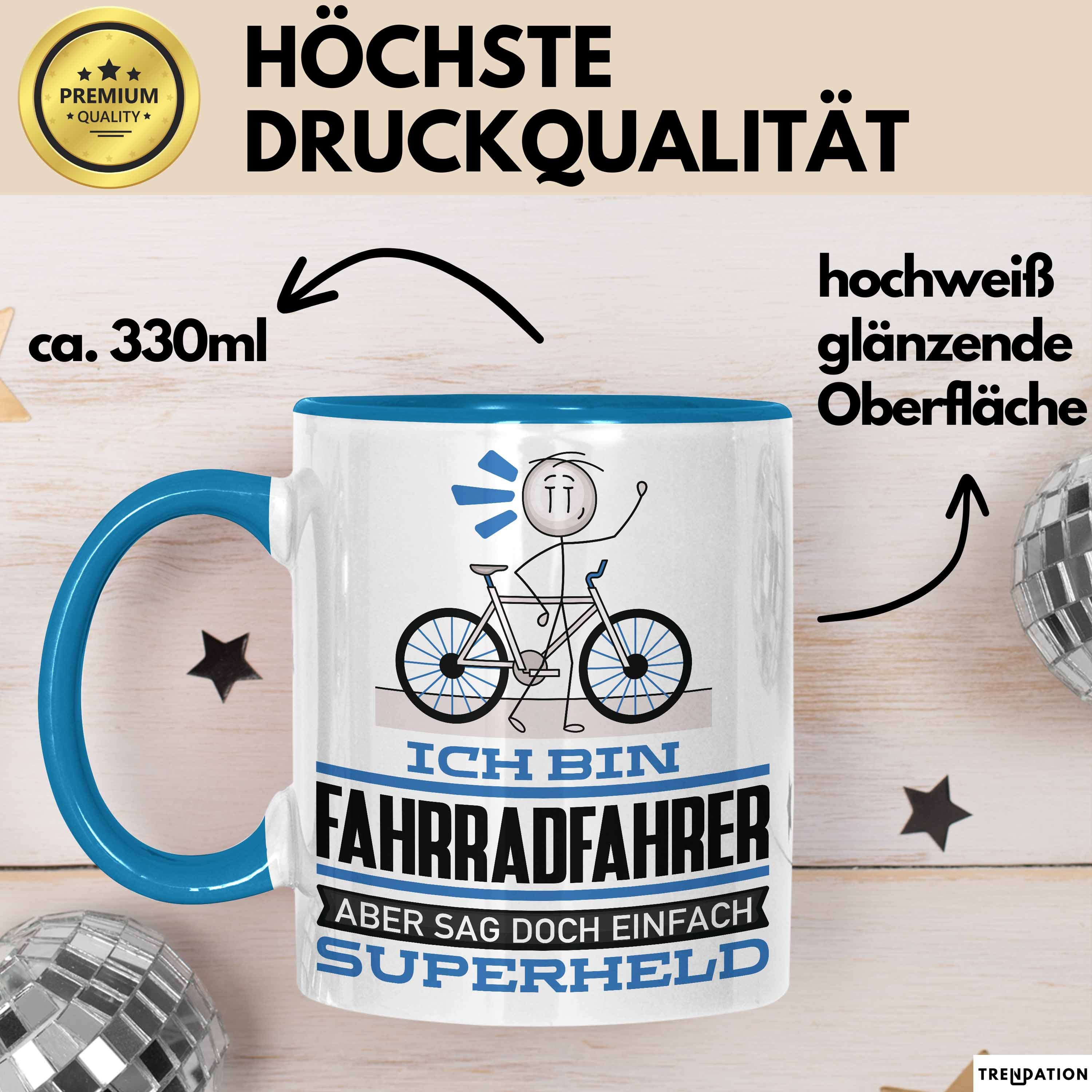 Trendation Tasse Fahrradfahrer Geschenk Tasse Ich Bin Fahrradfahrer Aber Sag Doch Einfa