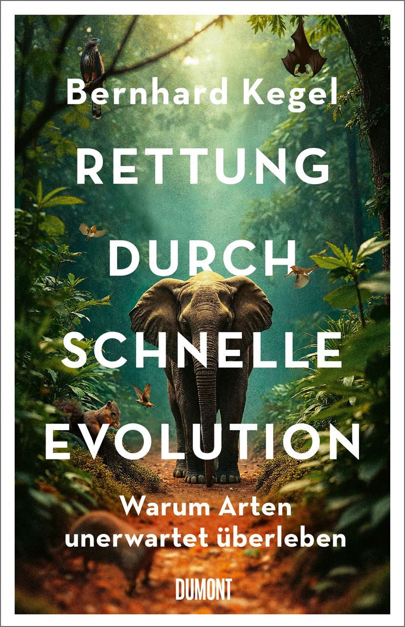 Rettung durch schnelle Evolution / Bernhard Kegel, Warum Arten unerwartet überleben, Für ›Mit Pflanzen die Welt retten‹ nominiert für den Deutschen Sachbuchpreis 2025
