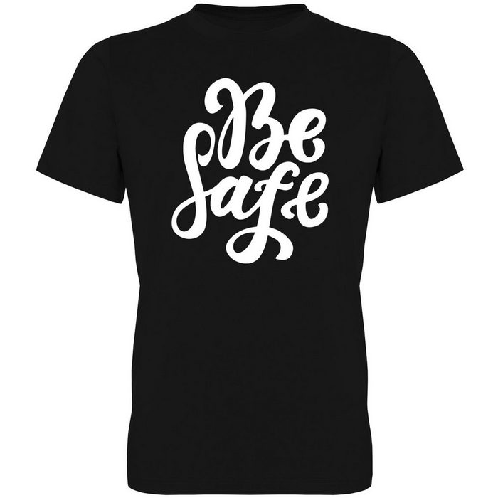 G-graphics T-Shirt Be Safe Herren T-Shirt mit trendigem Frontprint Aufdruck auf der Vorderseite Spruch/Sprüche/Print/Motiv für jung & alt