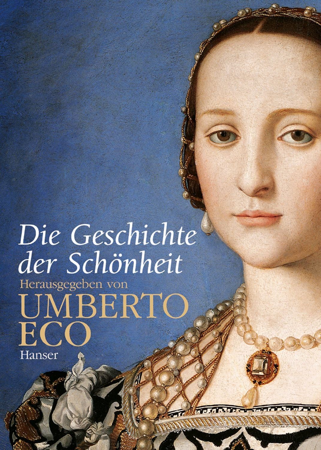 Die Geschichte der Schönheit / Umberto Eco