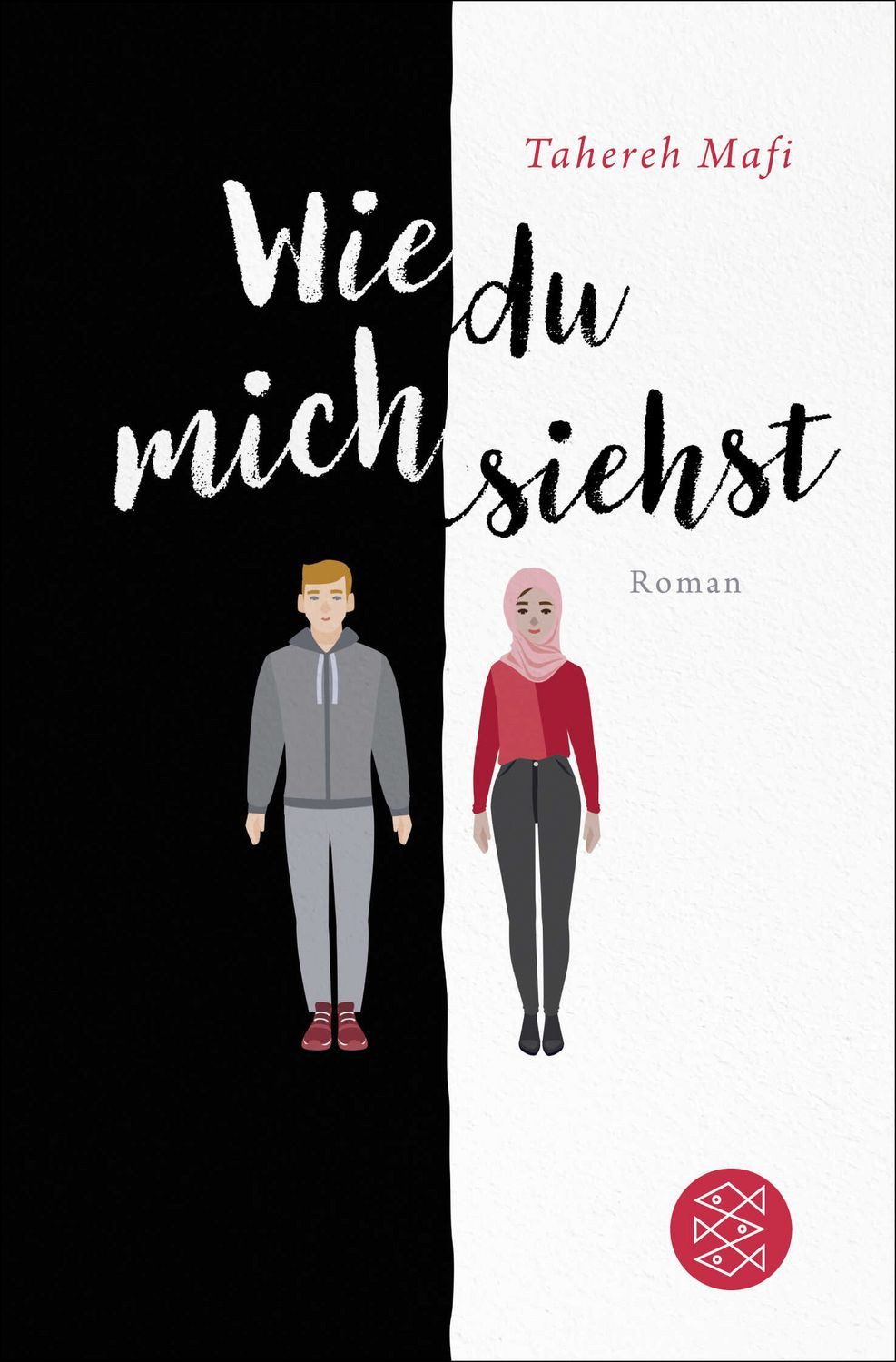 Wie du mich siehst / Tahereh Mafi