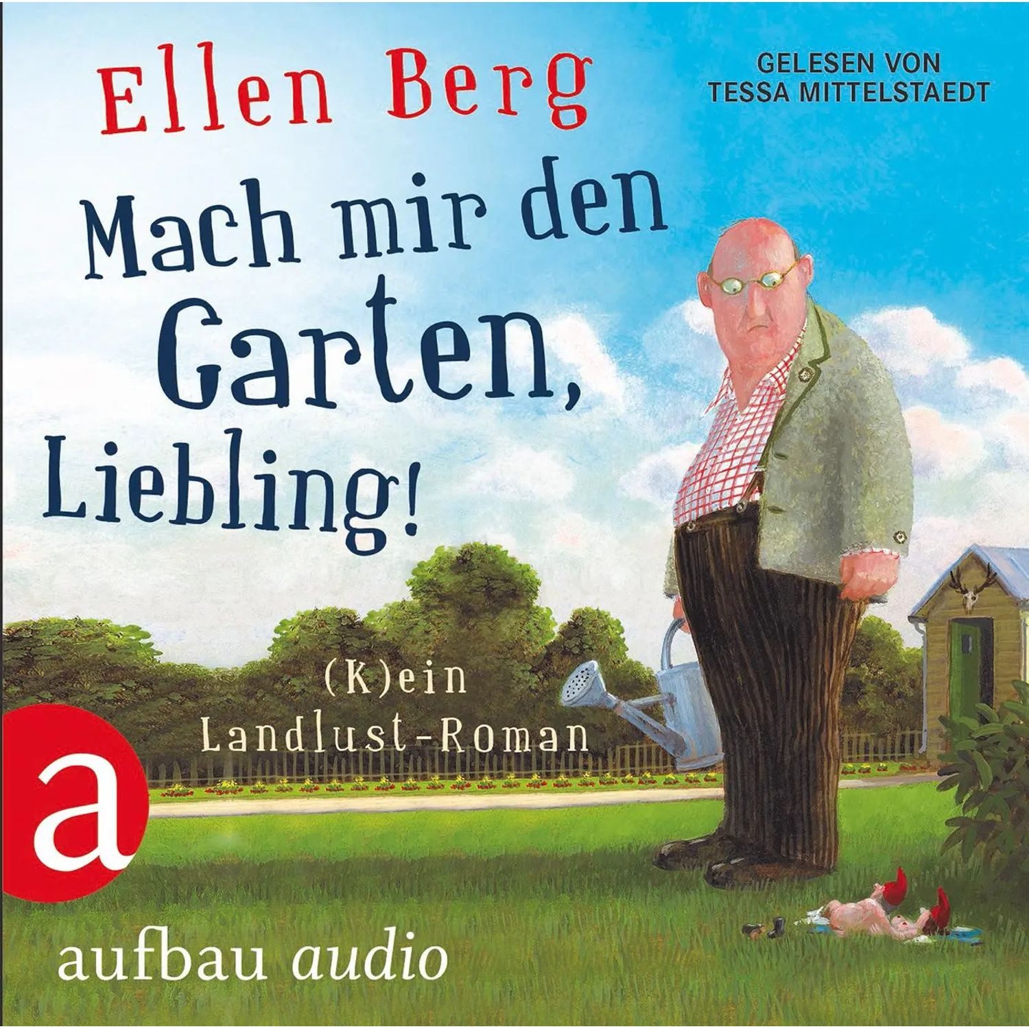 Aufbau Verlag Hörspiel Mach mir den Garten, Liebling!