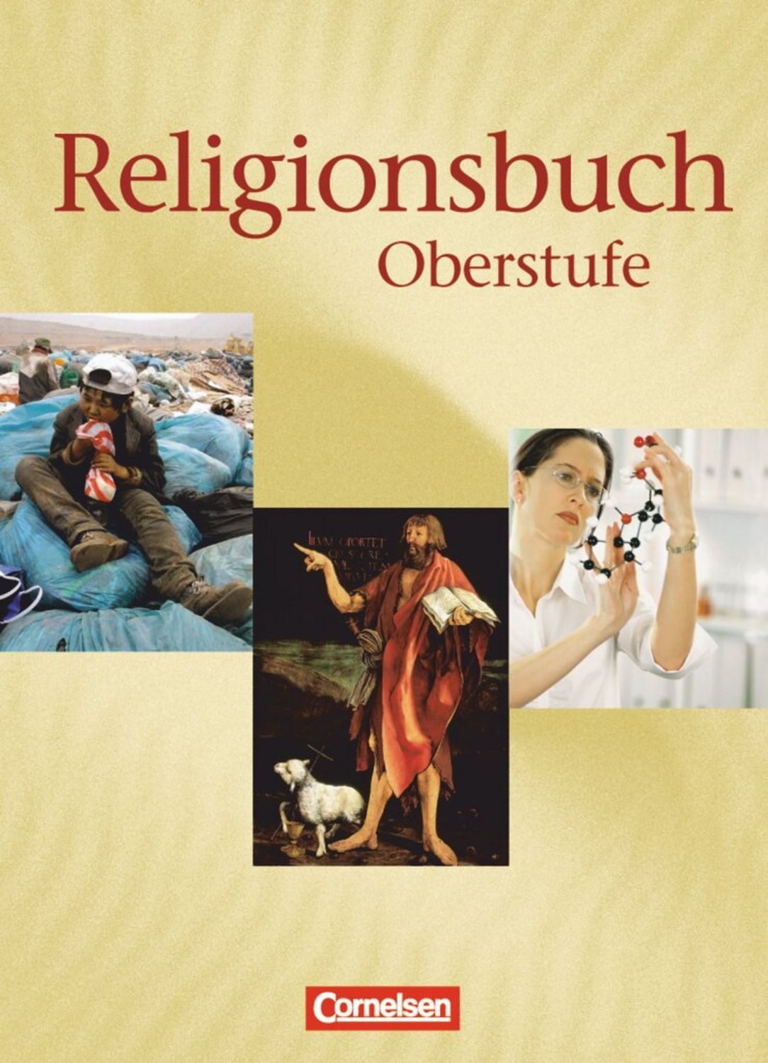 Religionsbuch - Unterrichtswerk für den evangelischen Religionsunterri / Ulrike Baumann, Bernhard Böttge, Hans-Jürgen Rundnagel, Udo Marenbach, Harmjan Dam