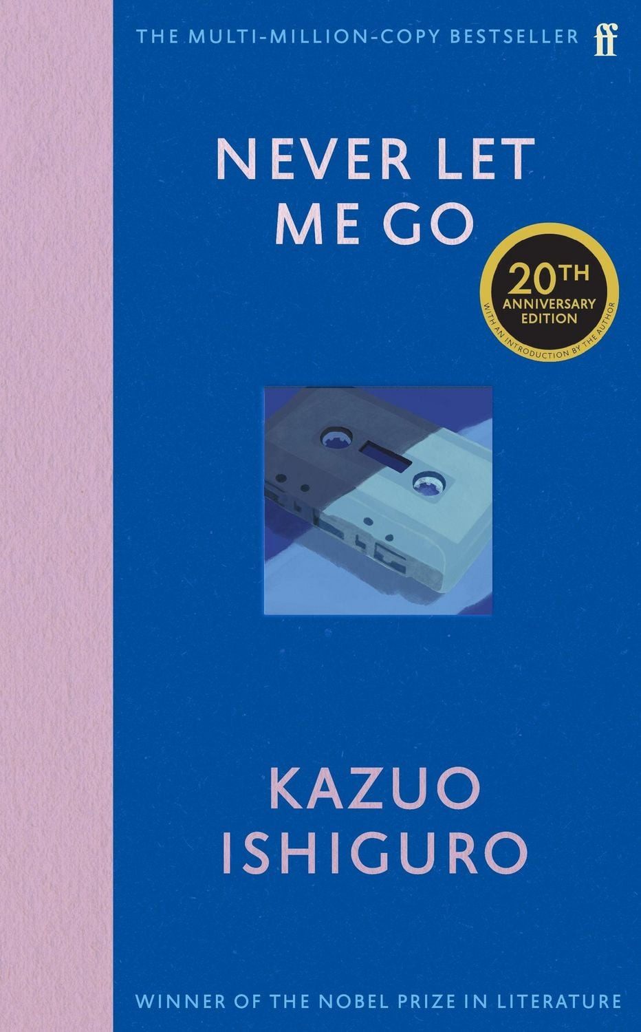 Never Let Me Go. Twentieth Anniversary Edition / Kazuo Ishiguro, Twentieth Anniversary Edition