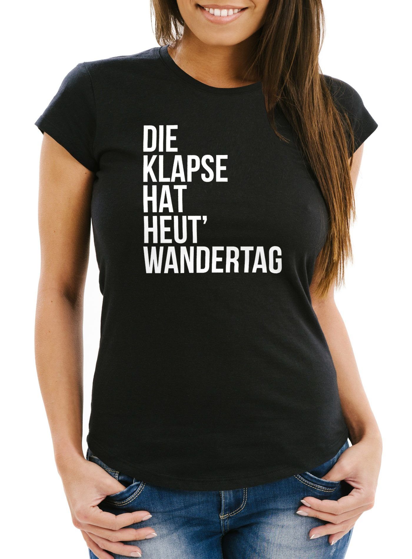 Print-Shirt Damen T-Shirt Spruch Die Klapse hat heute Wandertag Slim Fit Fun Shirt lustig Moonworks®