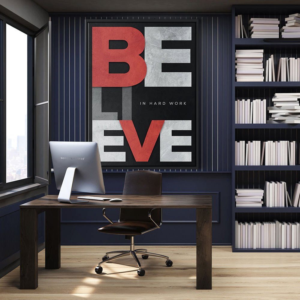 BELIEVE schwarz Arbeit HARD Motivation schwarzer glaube weiß IN Wandbild Rot, Rahmen Leinwandbild Erfolg WORK, DOTCOMCANVAS® rot harte grau