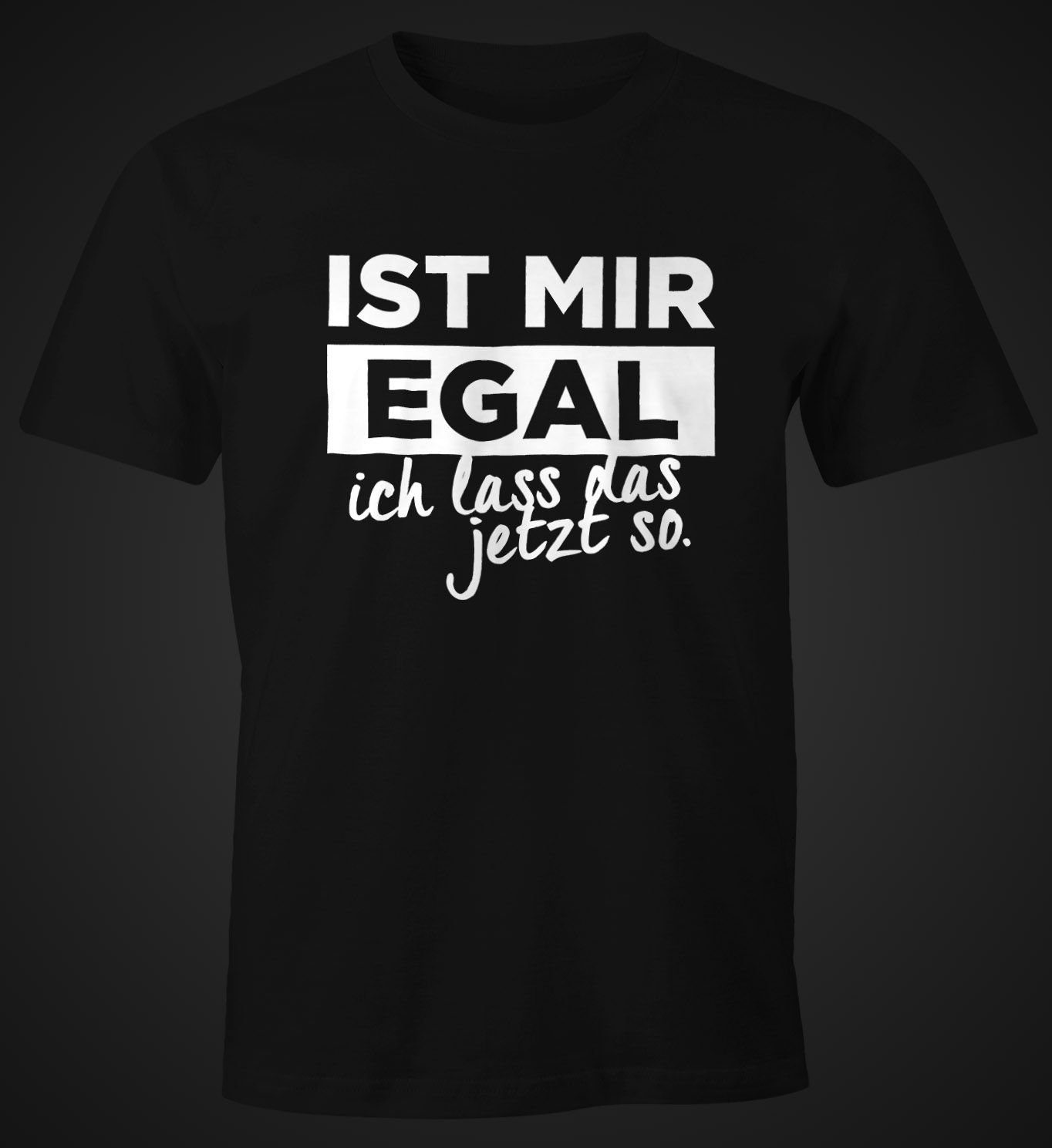 MoonWorks Print-Shirt Herren T-Shirt mit Spruch Ist mir Egal ich lass das j günstig online kaufen
