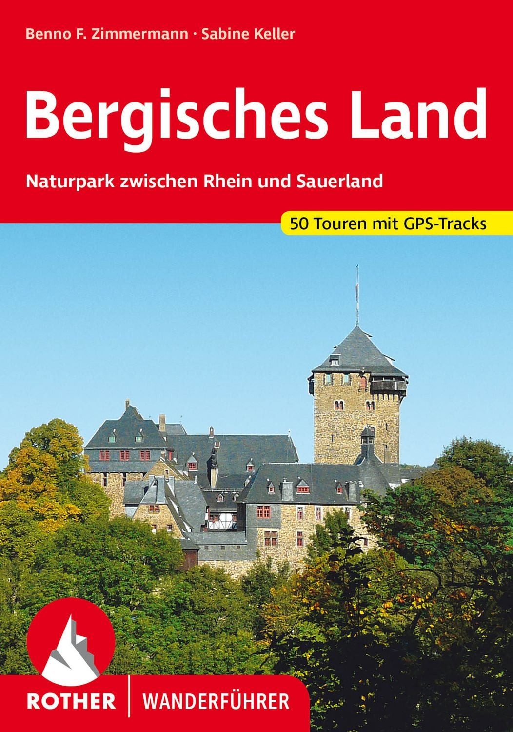 ROTHER Wanderführer Bergisches Land / Sabine Keller, Benno Zimmermann