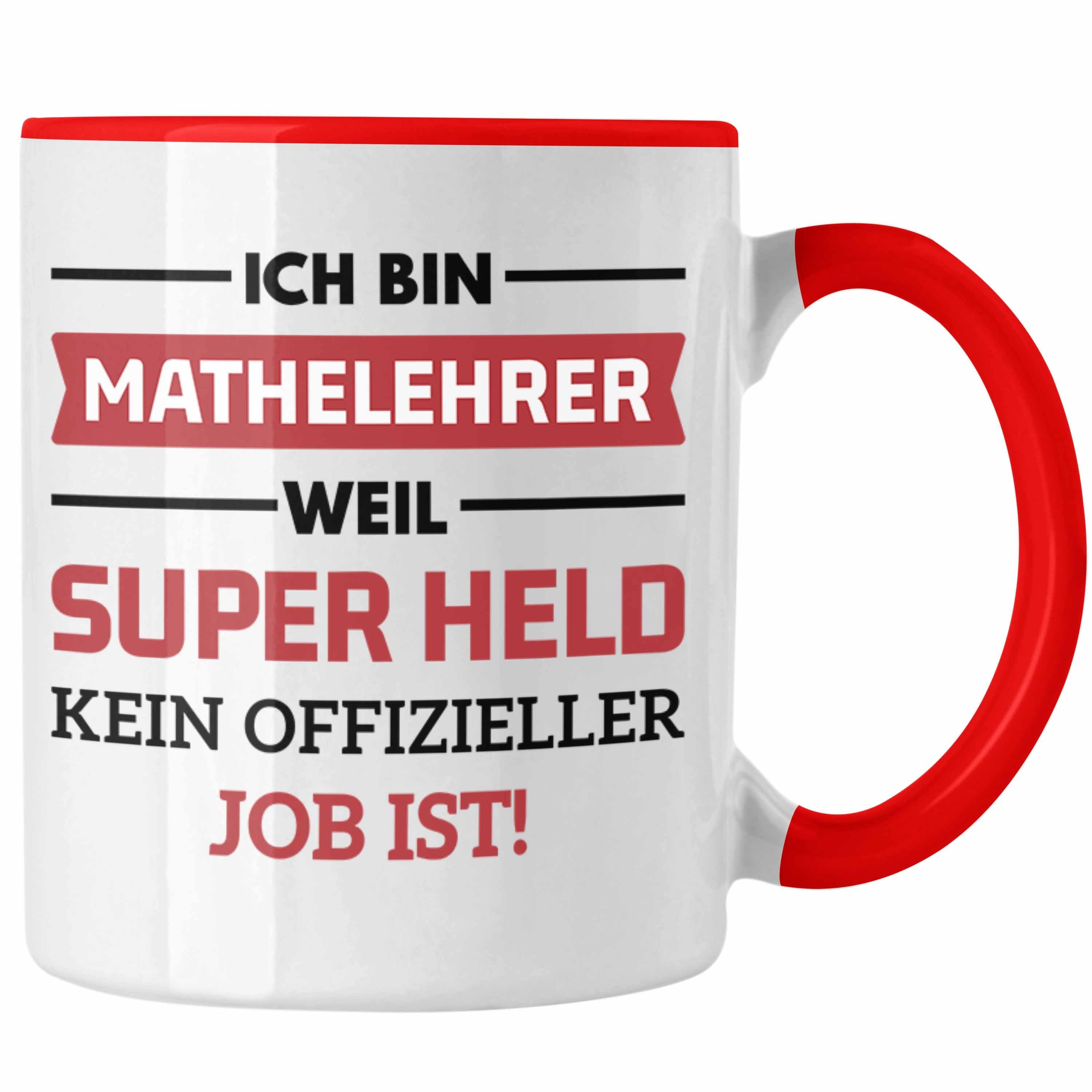 Trendation Tasse Trendation - Mathelehrer Tasse Mathematiker Tassen mit Spruch Lustig Kaffeetasse Geschenk Superheld Rot