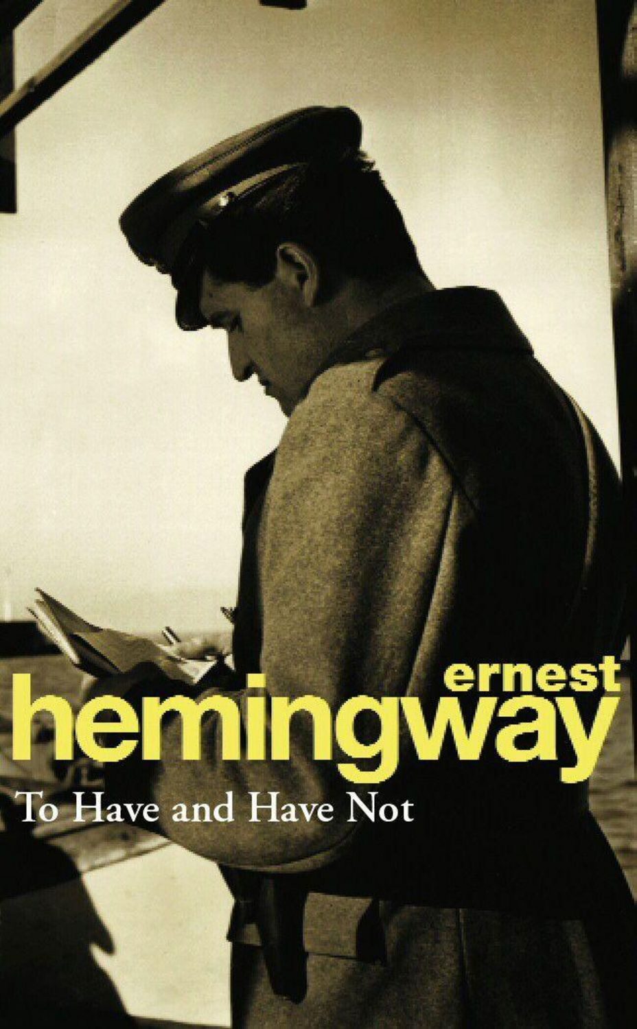 To Have and Have Not / Ernest Hemingway
