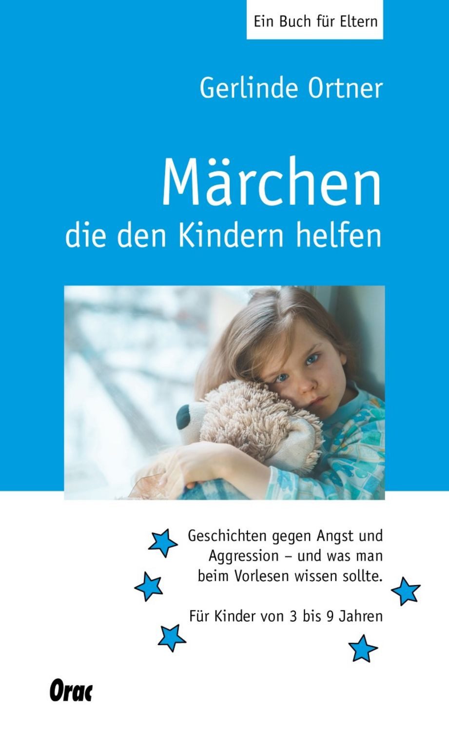 Märchen, die den Kindern helfen / Gerlinde Ortner
