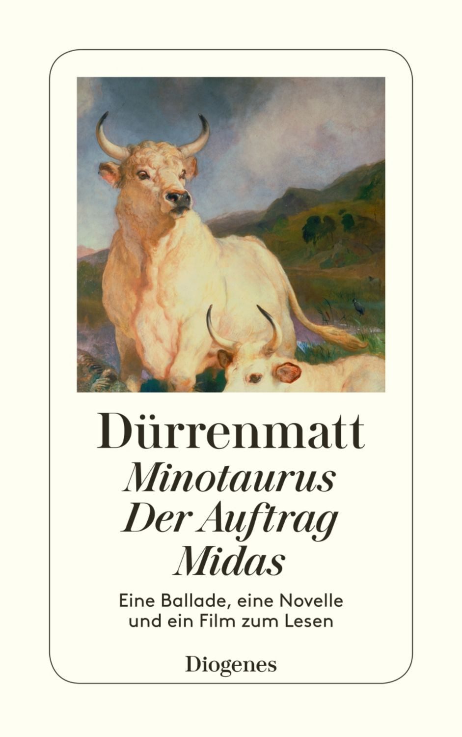 Minotaurus / Der Auftrag / Midas / Friedrich Dürrenmatt