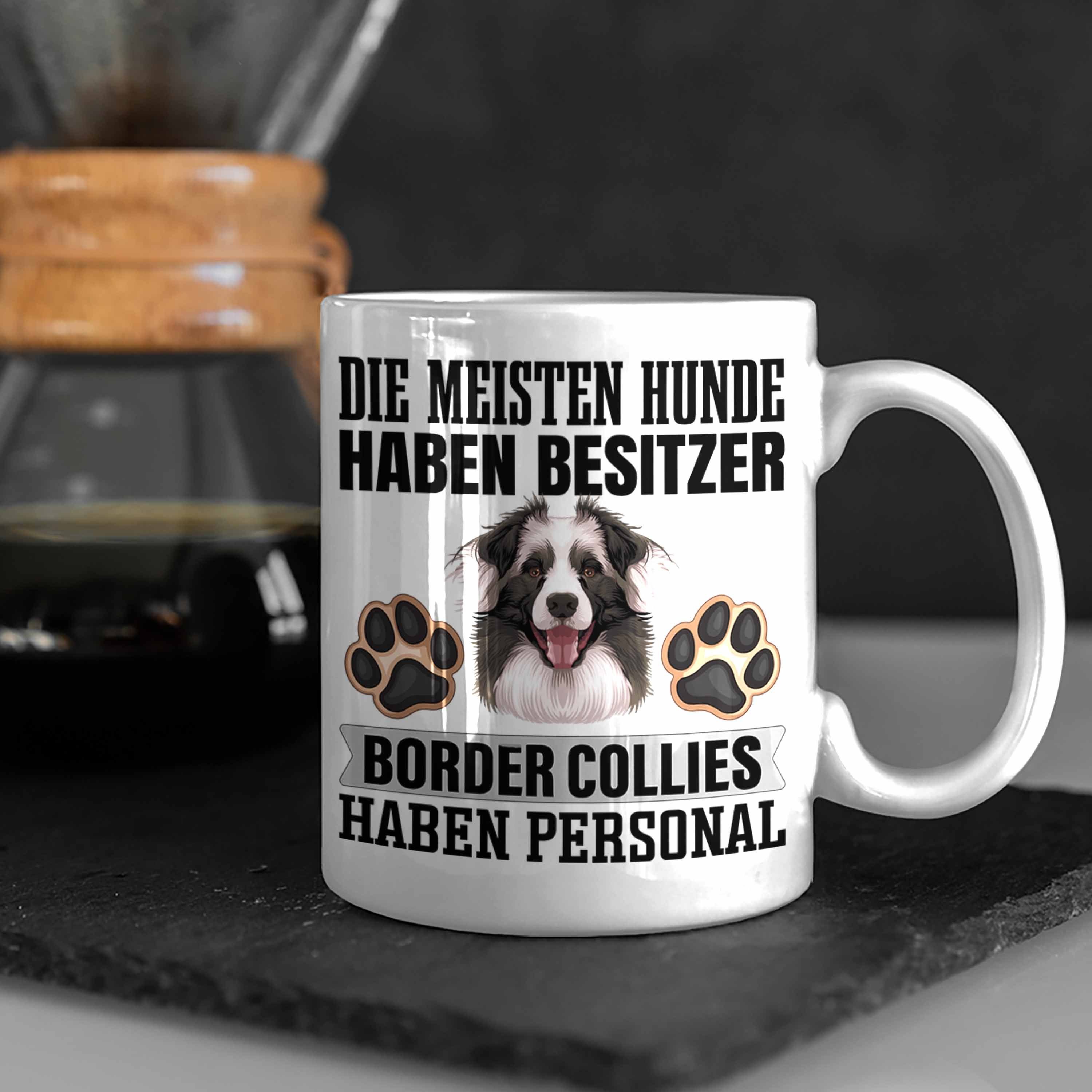 Trendation Tasse Border Collies Be Besitzer Tasse Weiss Geschenkidee Spruch Lustiger Geschenk