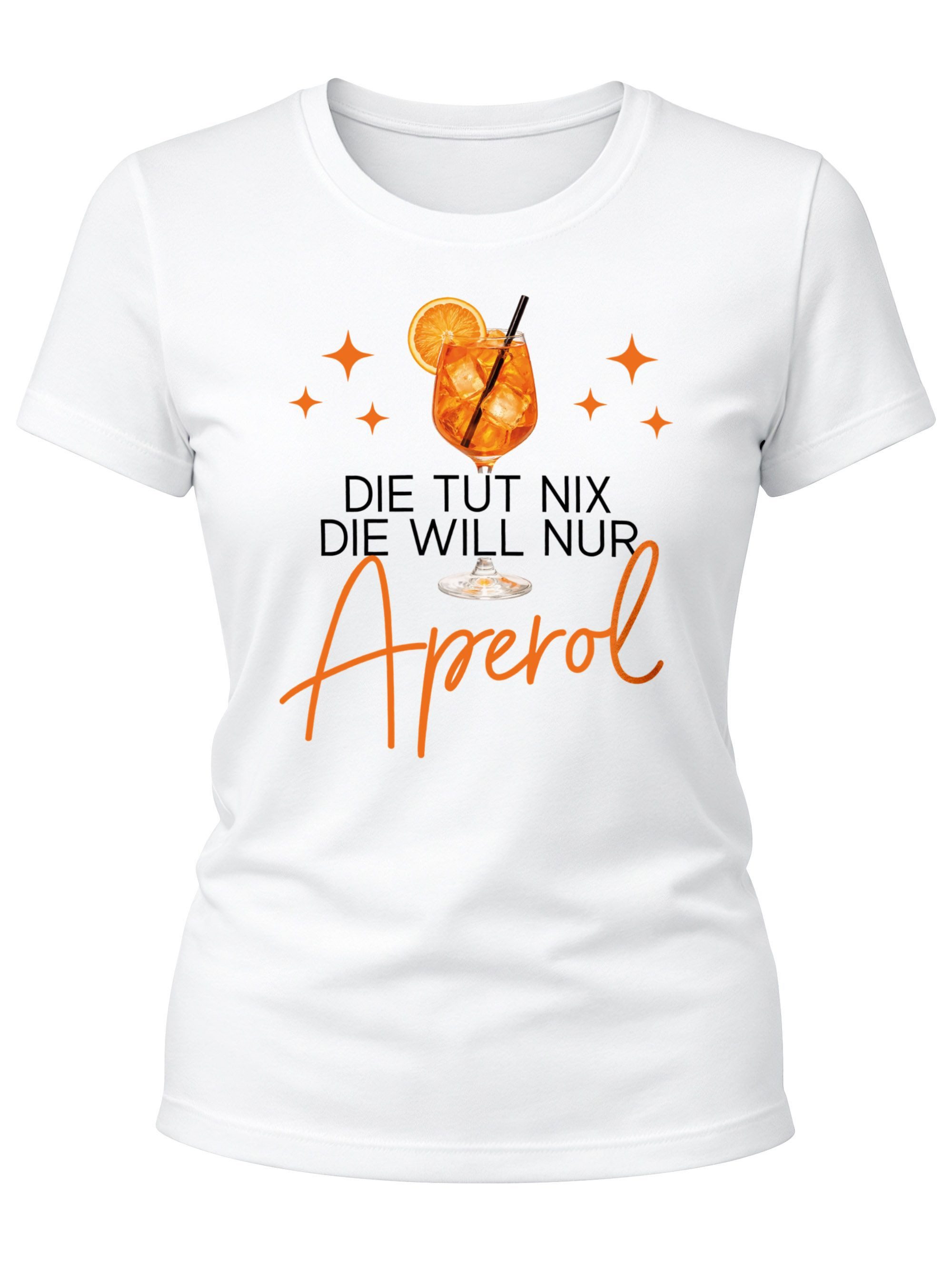 Print-Shirt Damen T-Shirt Spruch - will nur Aperol - Kostümidee Mädelsabend JGA