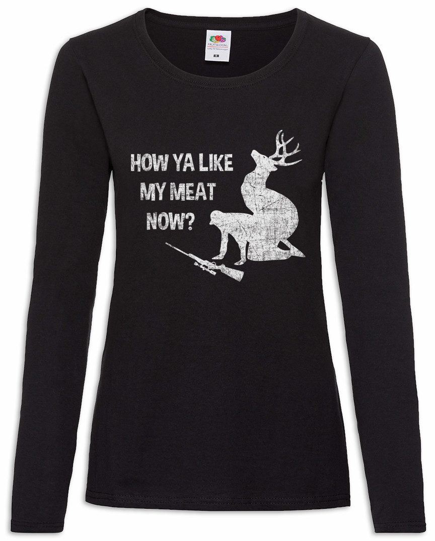 Langarmshirt How Ya Like My Meat Now Damen Langarmshirt Deer Reh Hirsch Jäger