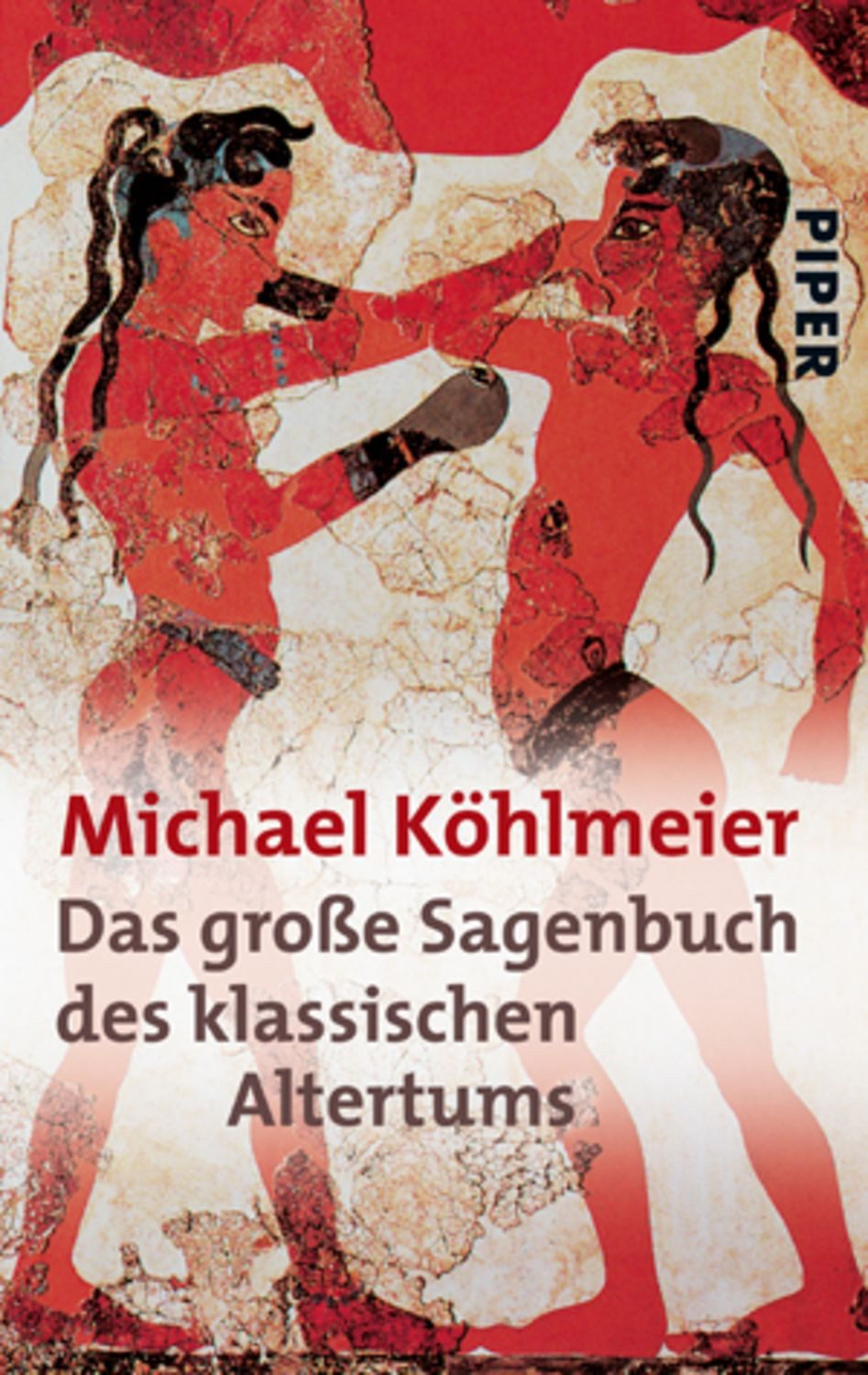 Das große Sagenbuch des klassischen Altertums / Michael Köhlmeier