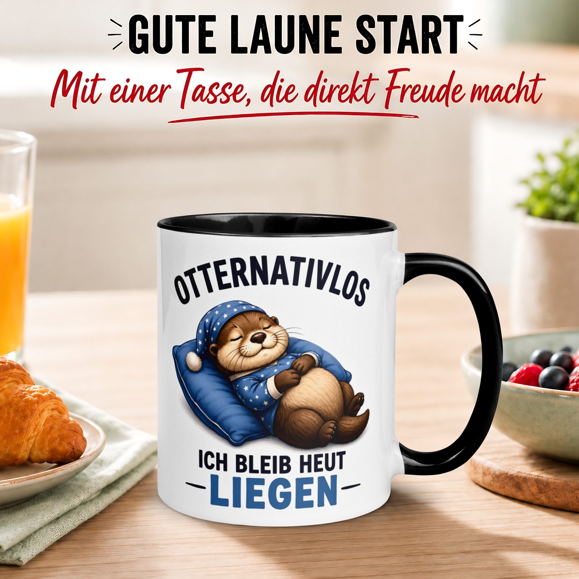 Momentals Tasse Otter – Otternativlos - Ich bleib heute liegen – Morgenmuffel Geschenk, Gratis Versand · Links-&Rechtshänder · Spülmaschinenfest