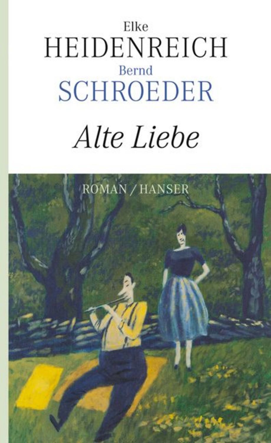 Alte Liebe / Elke Heidenreich, Bernd Schroeder