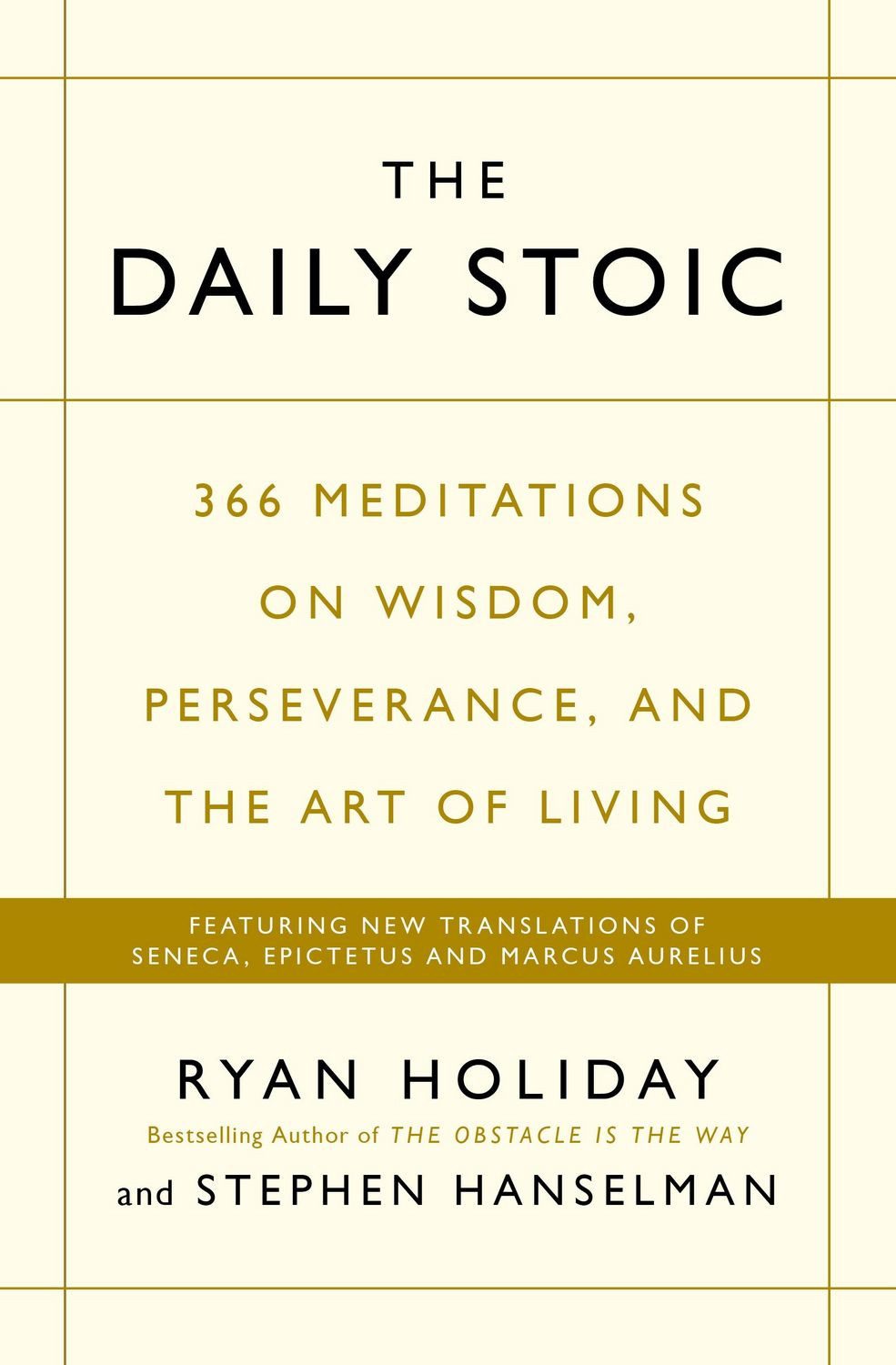 Belletristik The Daily Stoic 366 Meditations on Wisdom, Perseverance, and the Art o Ryan Holiday, Stephen Hanselman