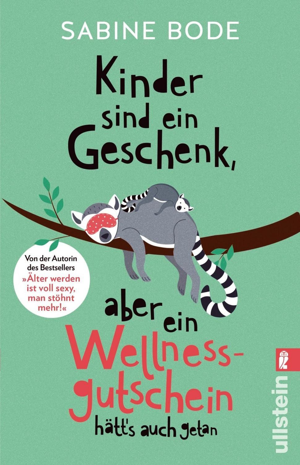 Kinder sind ein Geschenk, aber ein Wellness-Gutschein hätt's auch geta / Sabine Bode