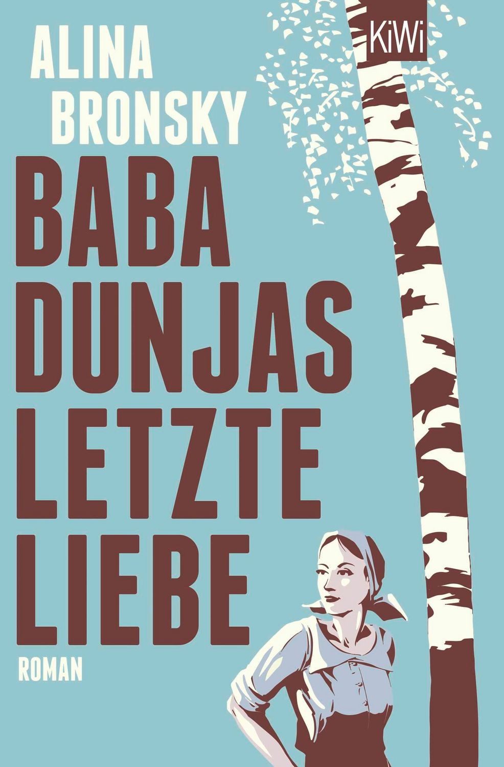 Baba Dunjas letzte Liebe / Alina Bronsky