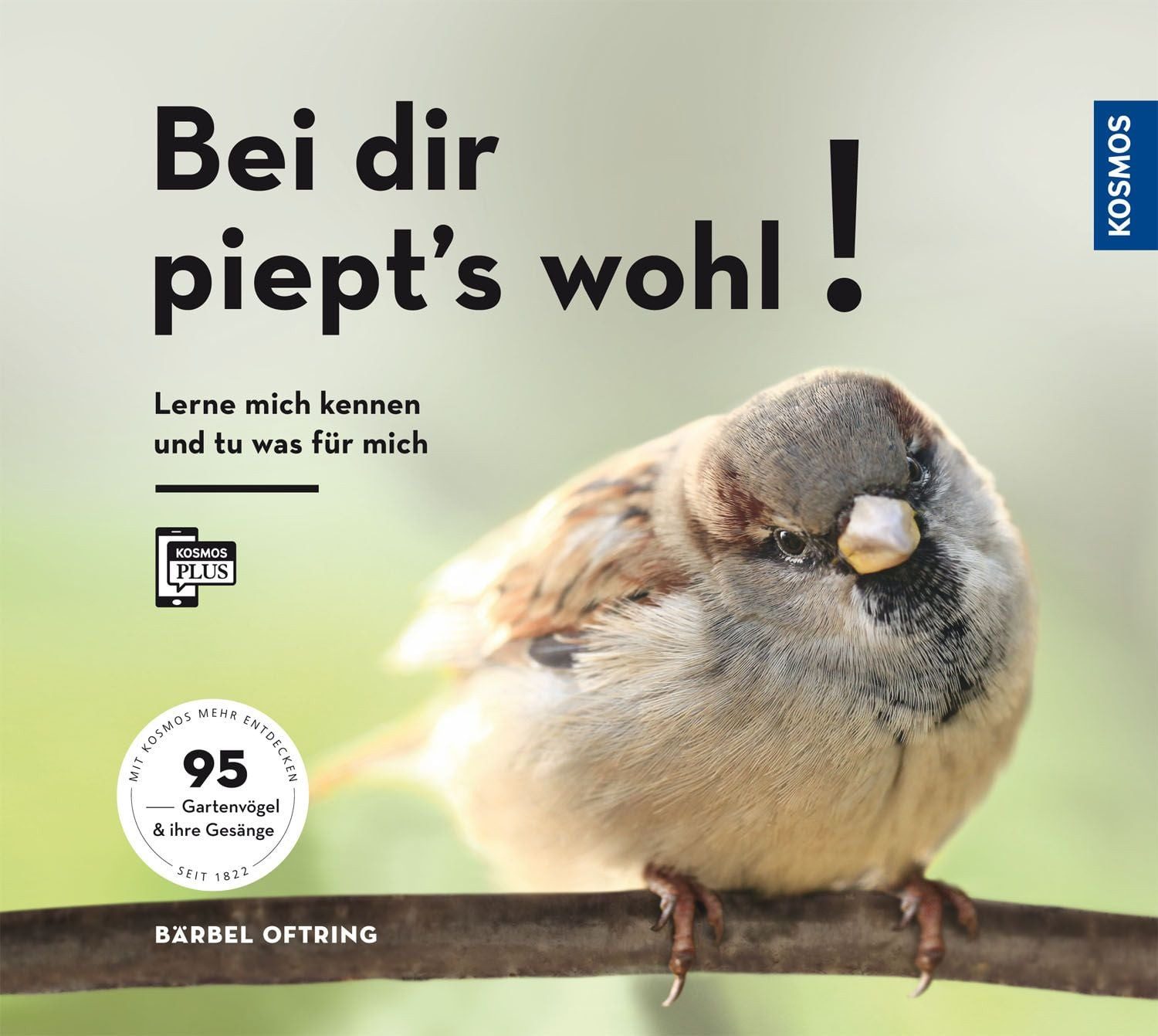 Bei dir piept´s wohl! / Bärbel Oftring