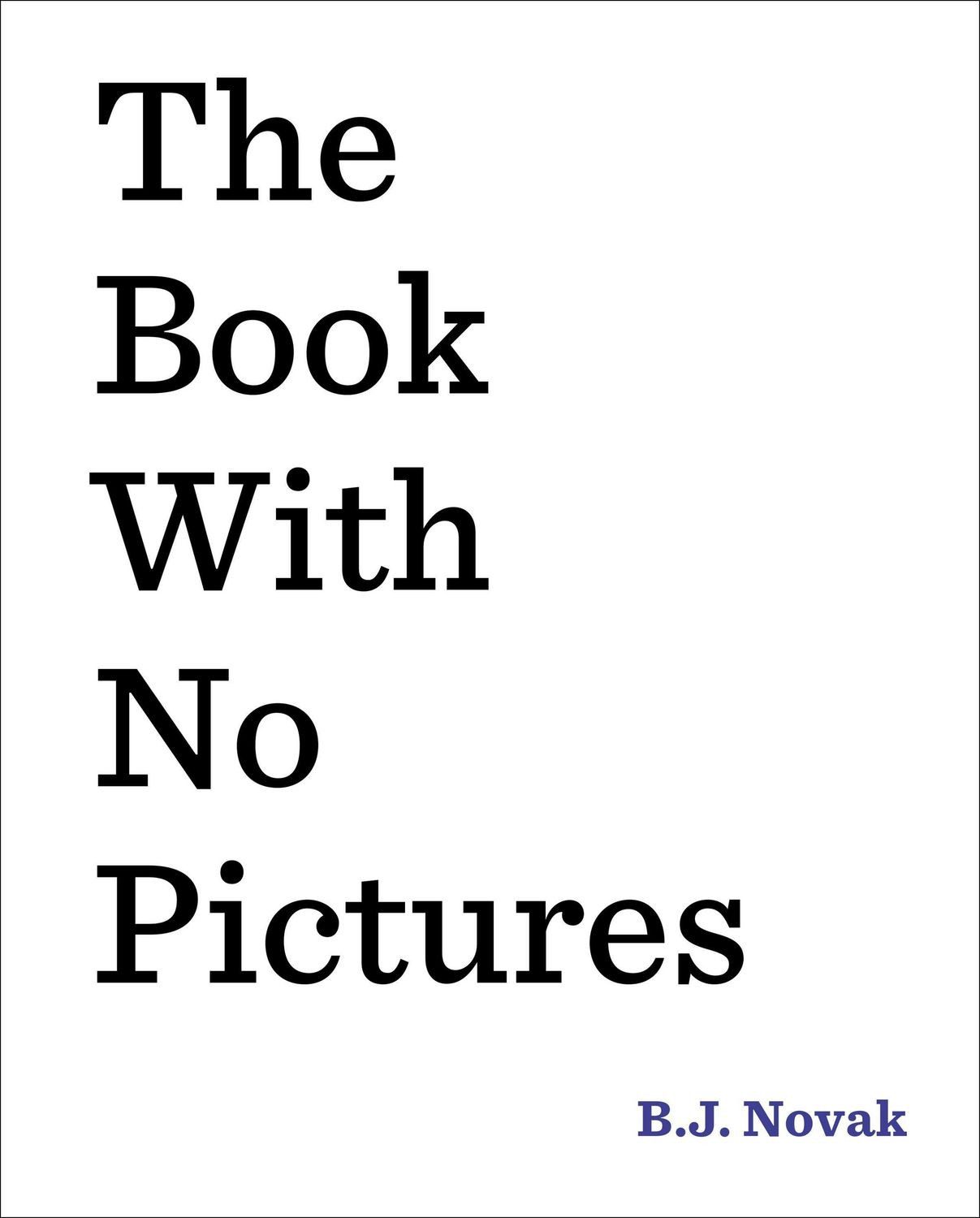 The Book with No Pictures / B. J. Novak