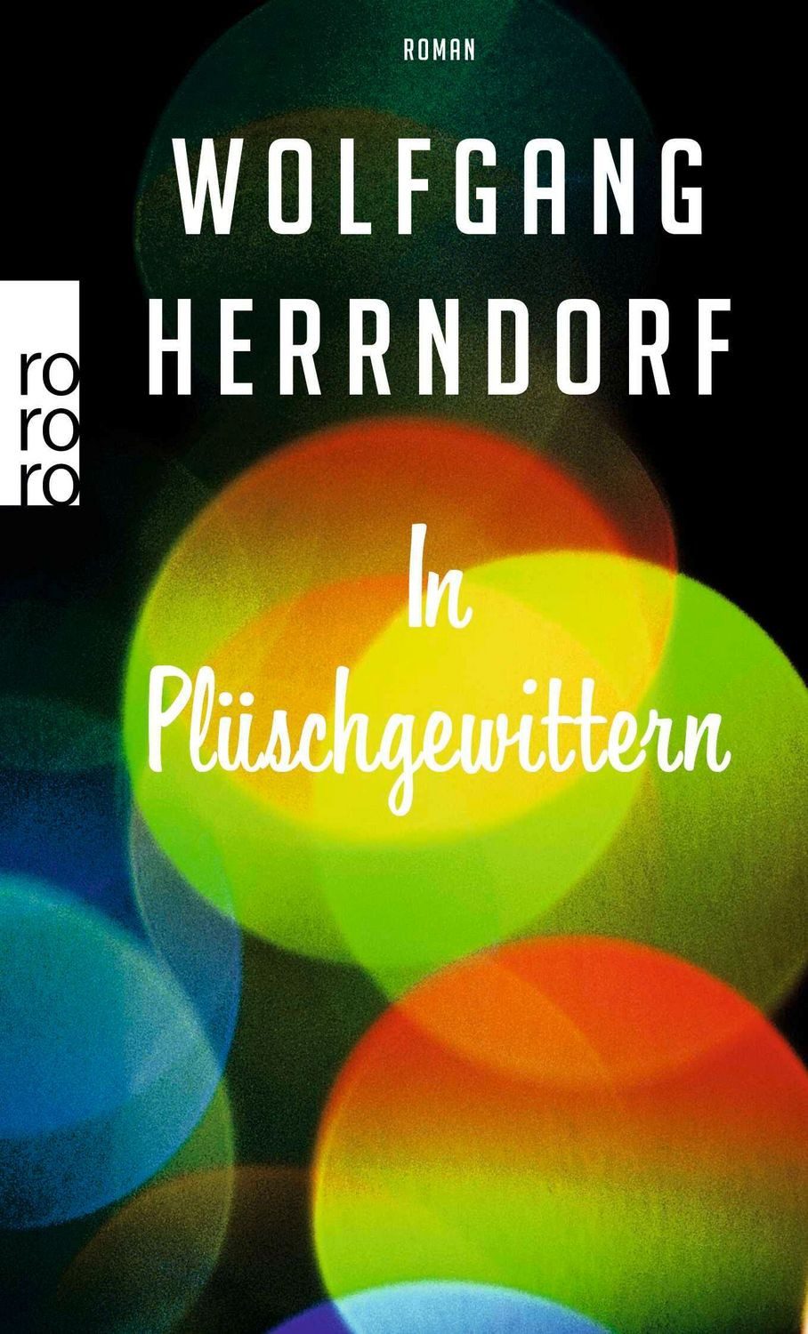 In Plüschgewittern / Wolfgang Herrndorf