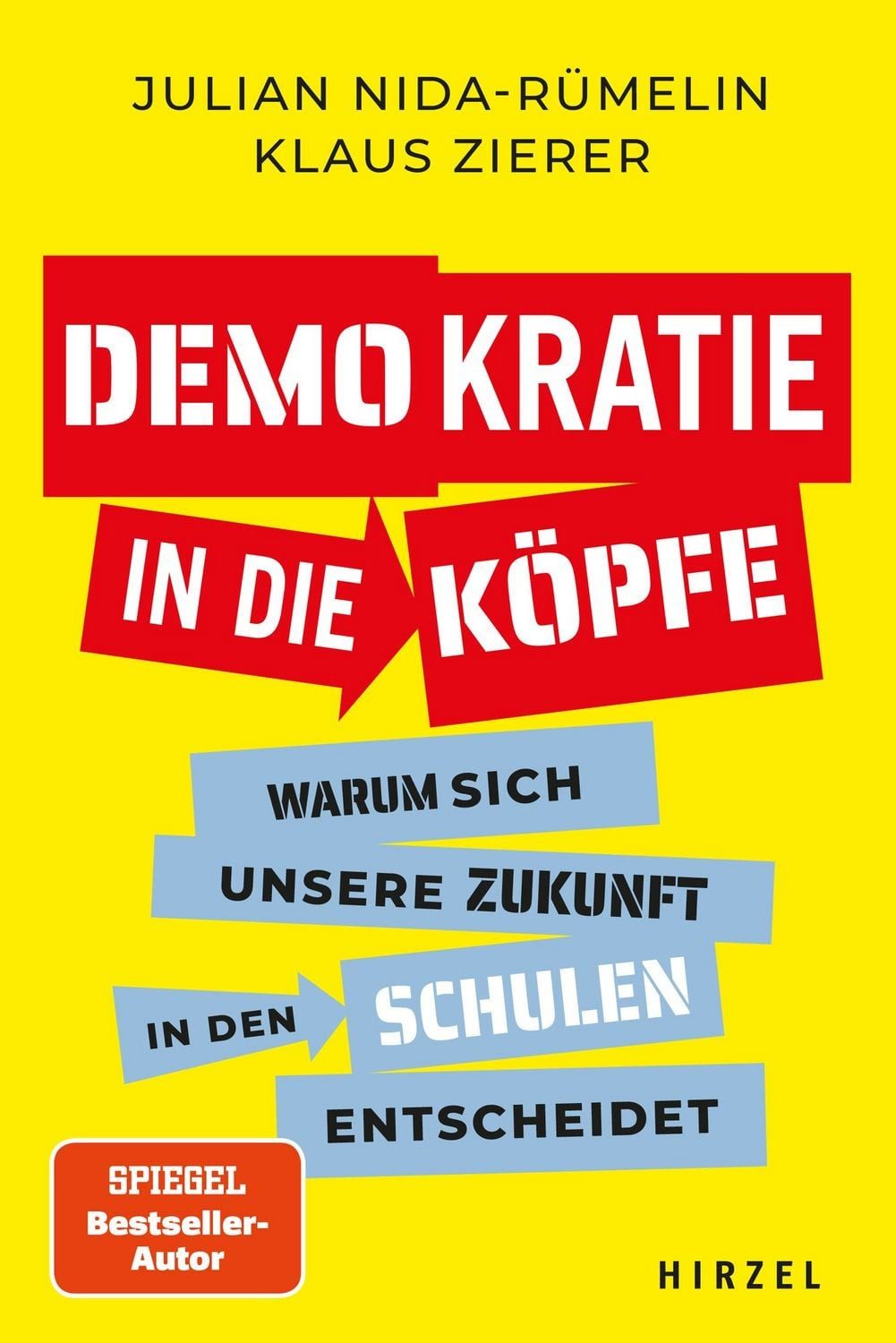 Demokratie in die Köpfe / Julian Nida-Rümelin, Klaus Zierer