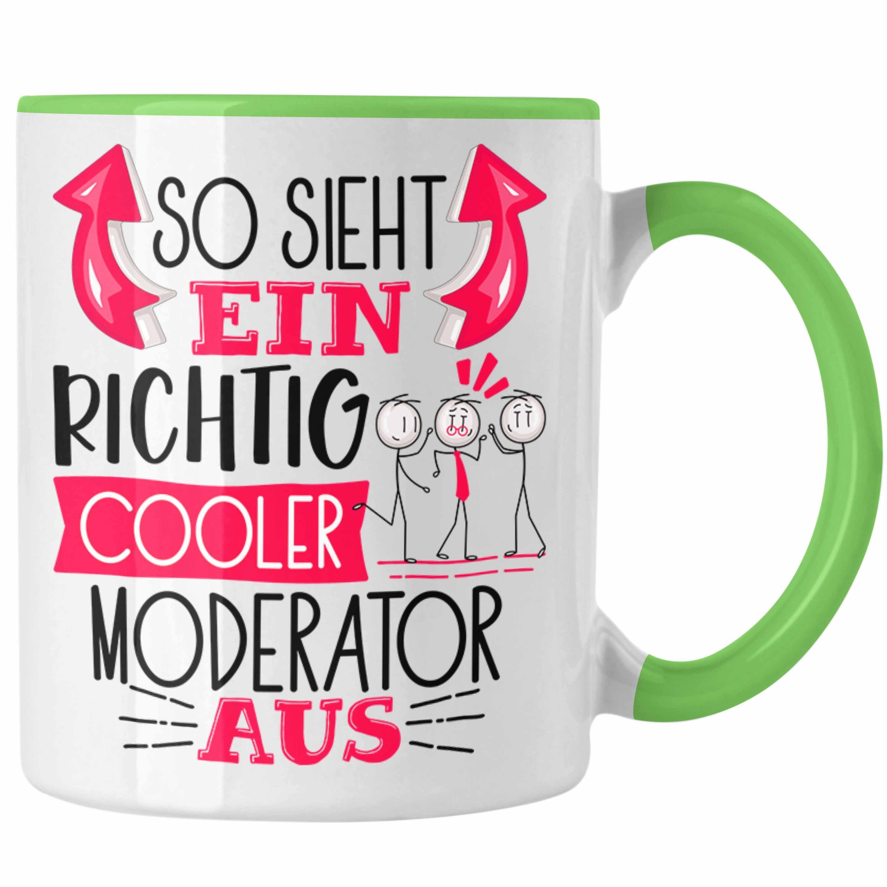 RIchtig Aus Moderator Cooler Tasse Ein Tasse Sieht Geschenk Moderator Ge Trendation Grün So