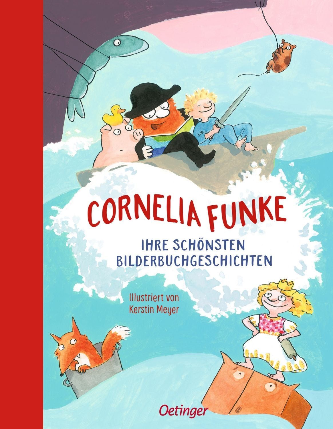 Cornelia Funke. Ihre schönsten Bilderbuchgeschichten / Cornelia Funke