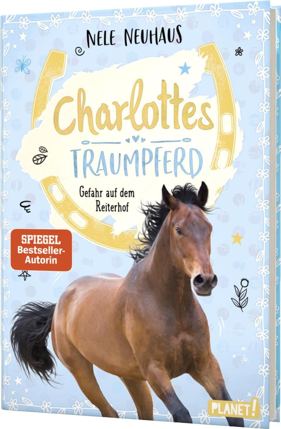 Charlottes Traumpferd 2: Gefahr auf dem Reiterhof / Nele Neuhaus, Pferderoman von der Bestsellerautorin