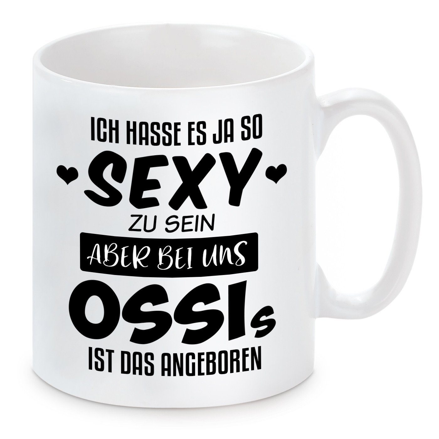 Herzbotschaft Tasse Kaffeebecher mit Motiv ich hasse es ja so sexy zu sein, Keramik, Kaffeetasse